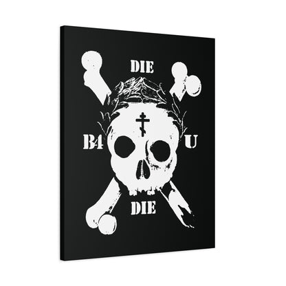 Die Before You Die | Retro Skull & Crossbones wall art featuring an Orthodox cross, laurel wreath, and "DIE B4 U DIE" text—Memento Mori inspired by Matthew 16:24-25 and ascetic Christian tradition.