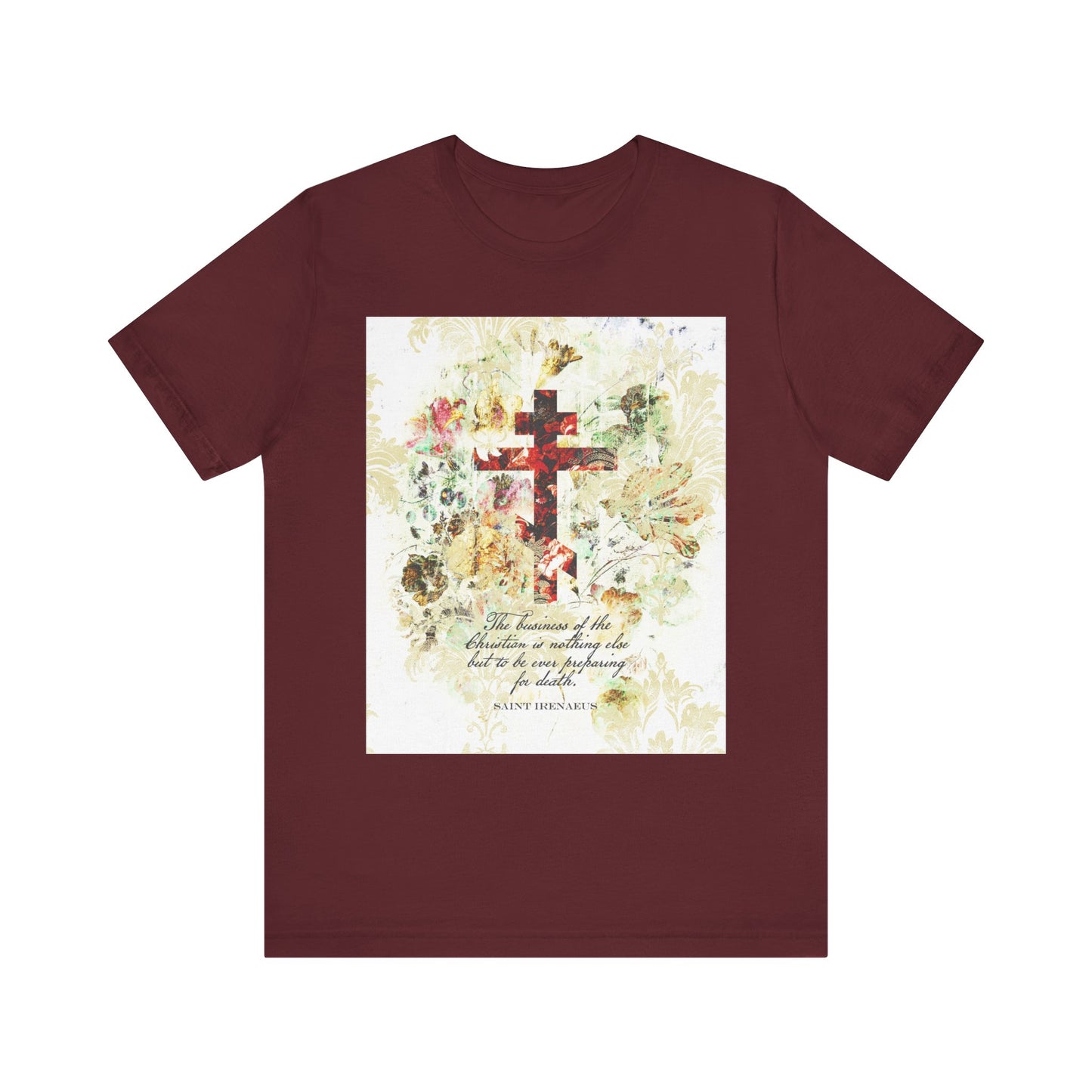 Maroon "Preparing For Death" lightweight cotton unisex tee featuring a white and beige floral scrapbook texture cross with an inspirational quote, inspired by St. Irenaeus and the Christian tradition of death preparation in an arts & crafts style.