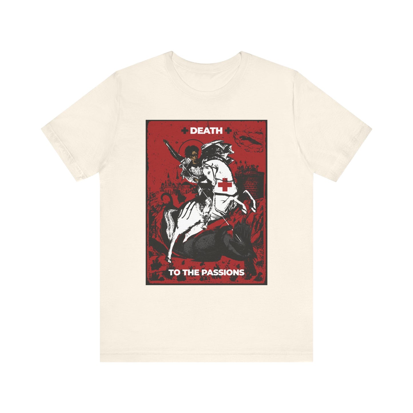 Natural-colored lightweight cotton unisex t-shirt featuring a bold graphic of St George slaying the dragon, with the text “Death to the Passions”—inspired by ascetic Orthodox Christianity and Unseen Warfare, serving as a powerful reminder to overcome bad desires.