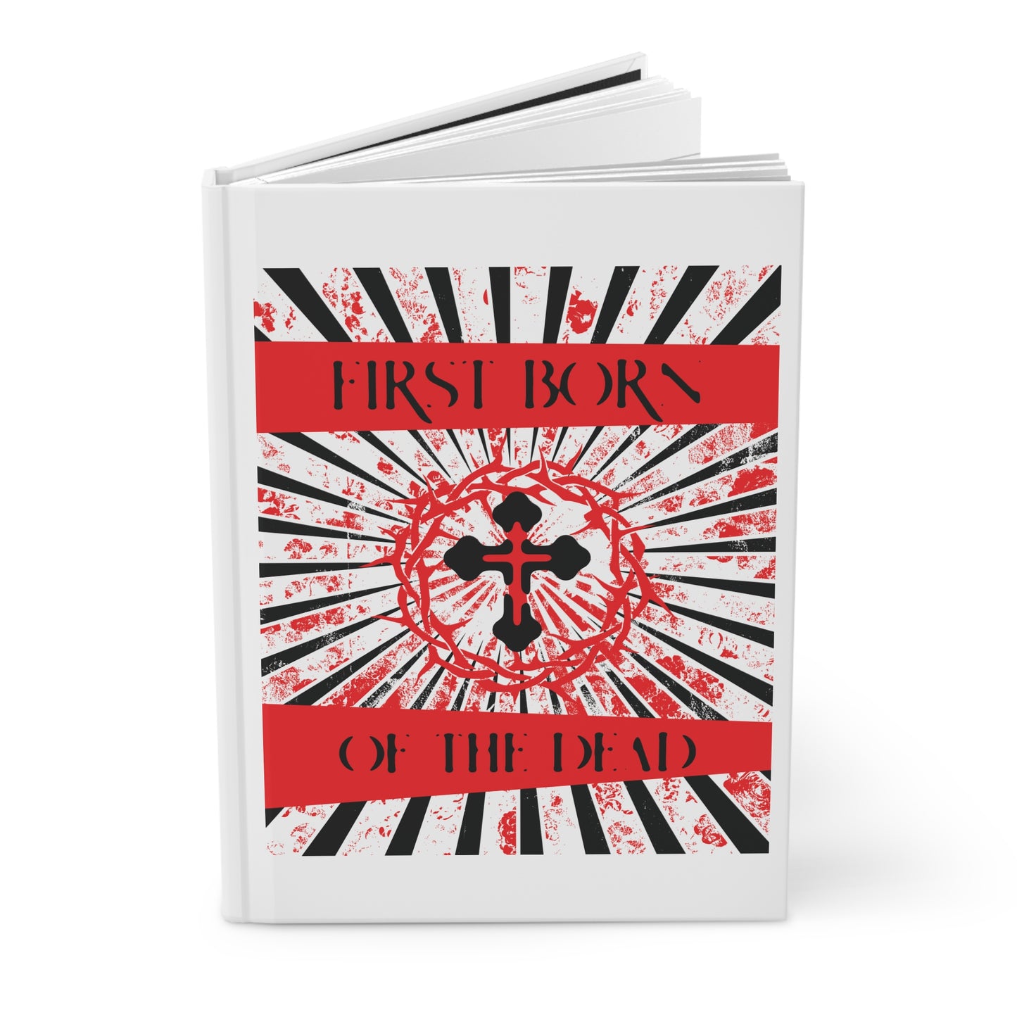 First Born of the Dead | Orthodox Cross and Crown of Thorns | Red White and Black Textured Design with Rays | Orthodox Christian Hardcover Journal