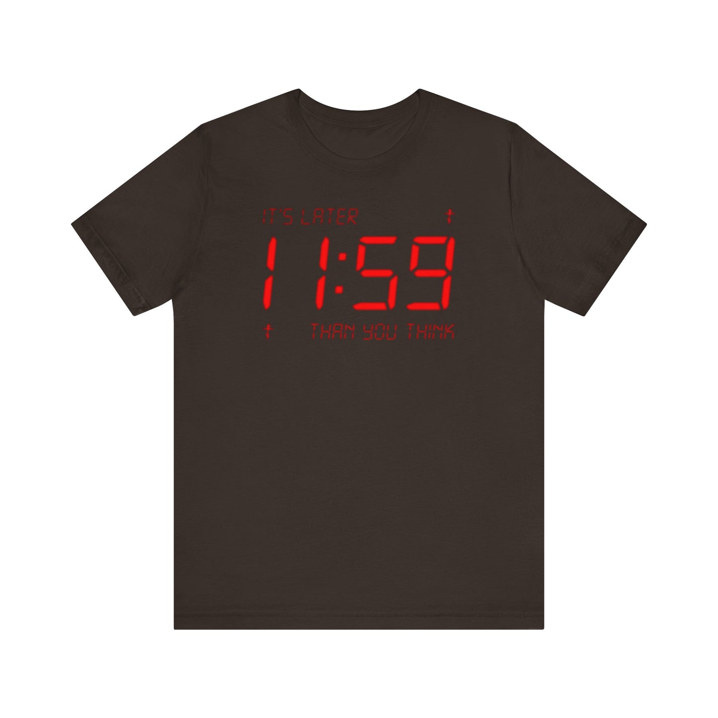 Brown t-shirt featuring a red digital clock display with the message "It's Later Than You Think"—a subtle reference to St Seraphim Rose and apocalyptic Christian themes, calling to mind the need for preparedness found in Orthodox teachings.