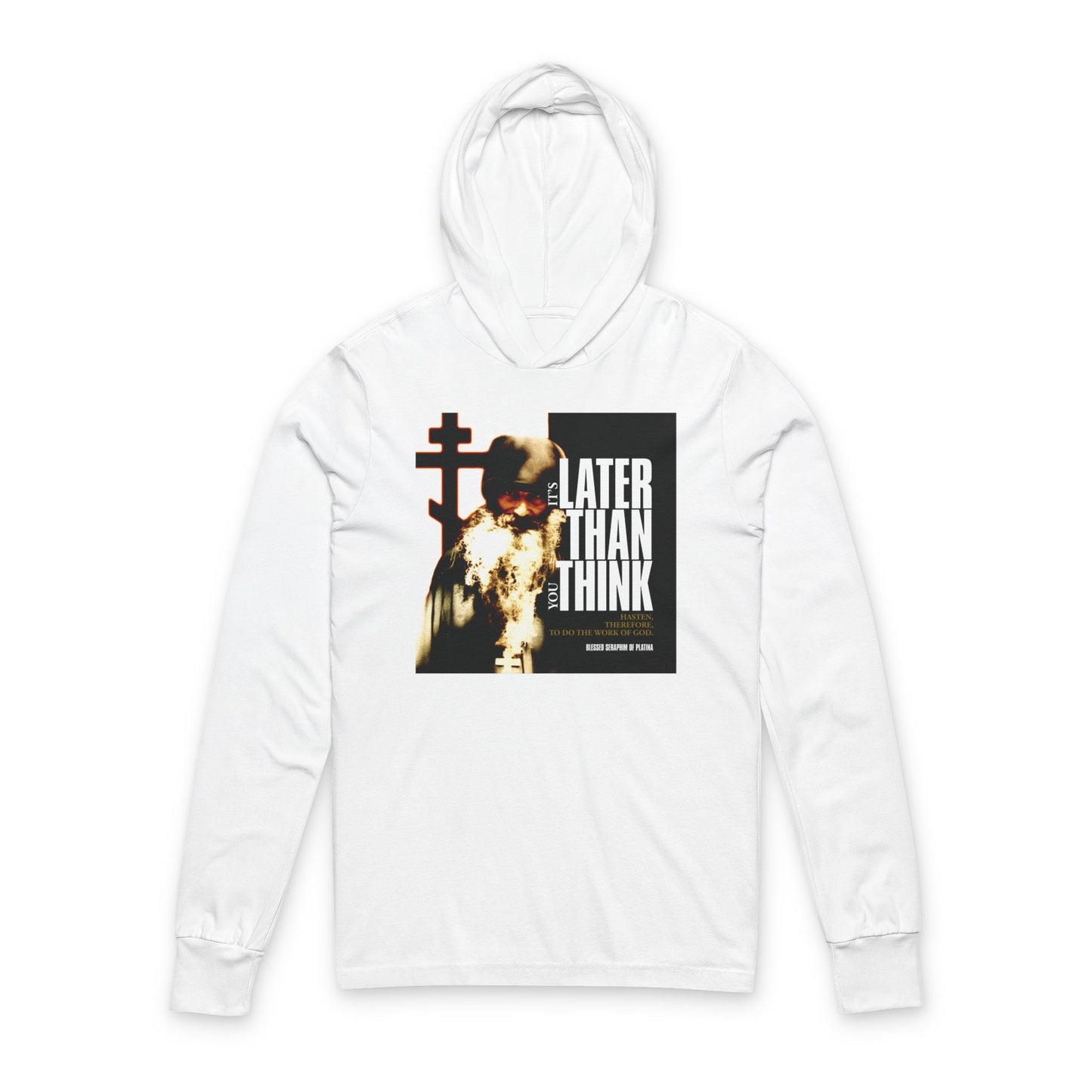It's Later Than You Think | Fr Seraphim Rose | Photo with Modern Cinematic Poster Typography | Orthodox Long Sleeve Hooded Shirt