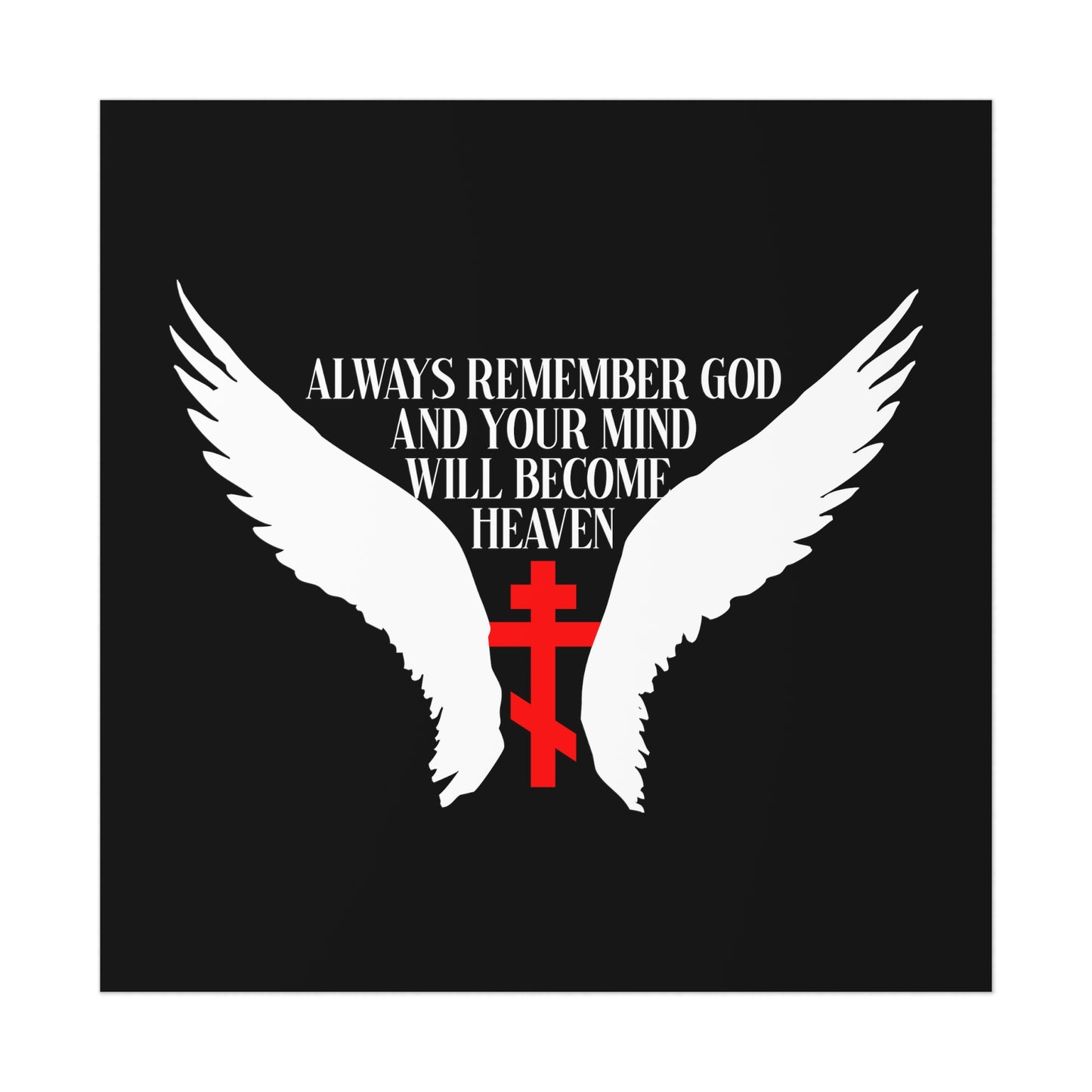 Always Remember God and Your Mind Will Become Heaven No. 1 | Orthodox Christian Art Poster