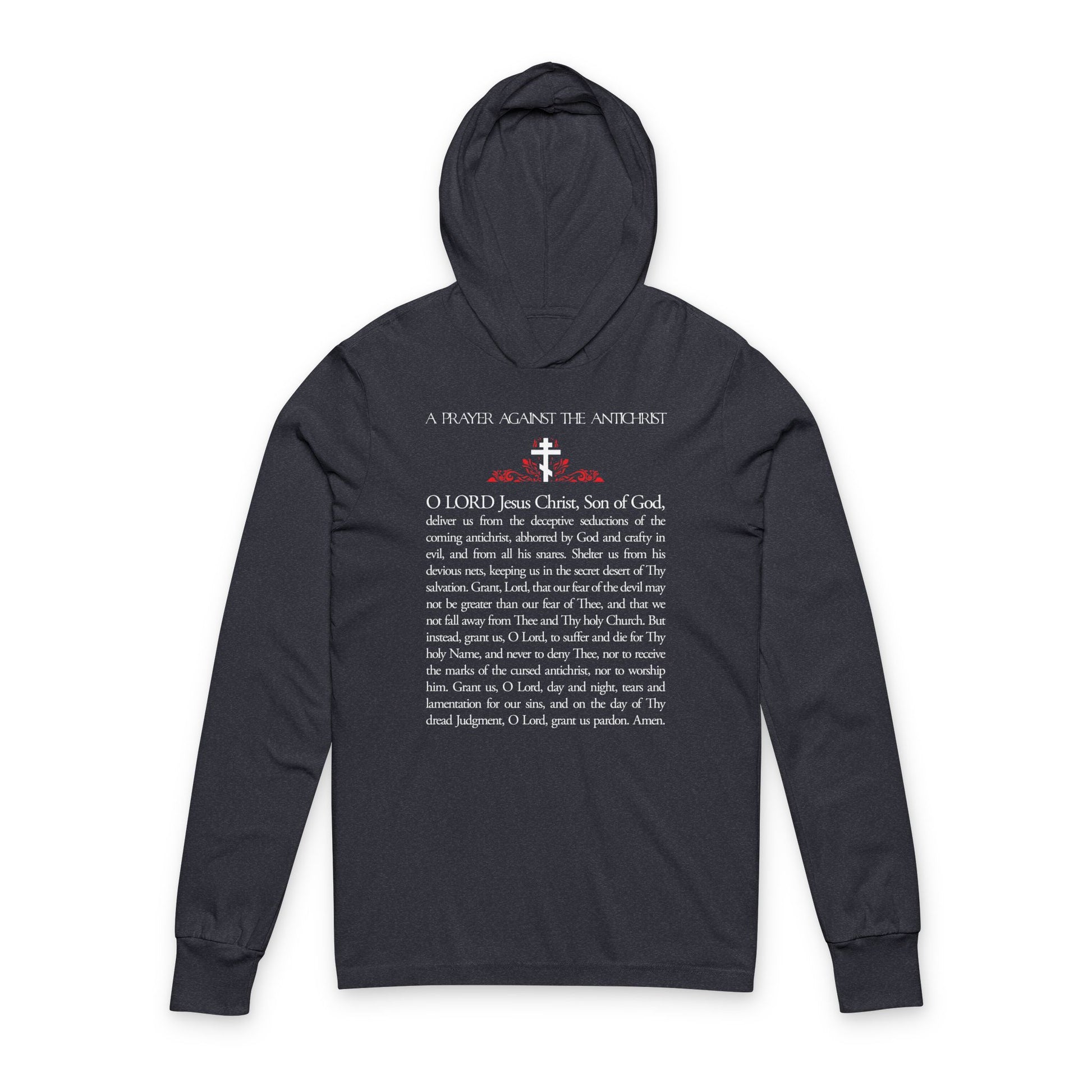 Heather navy hooded shirt featuring “Prayer Against the Antichrist” by Elder Anatoly the Younger of Optina, with Christian prayer text in white on the front. Orthodox Christian design inspired by Revelation.