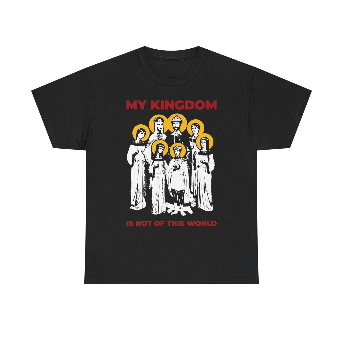 Black midweight cotton tee featuring a striking Orthodox Christian illustration of the Romanov Royal Martyrs of Russia, with gold halos and the bold red text “MY KINGDOM IS NOT OF THIS WORLD” (John 18:36).