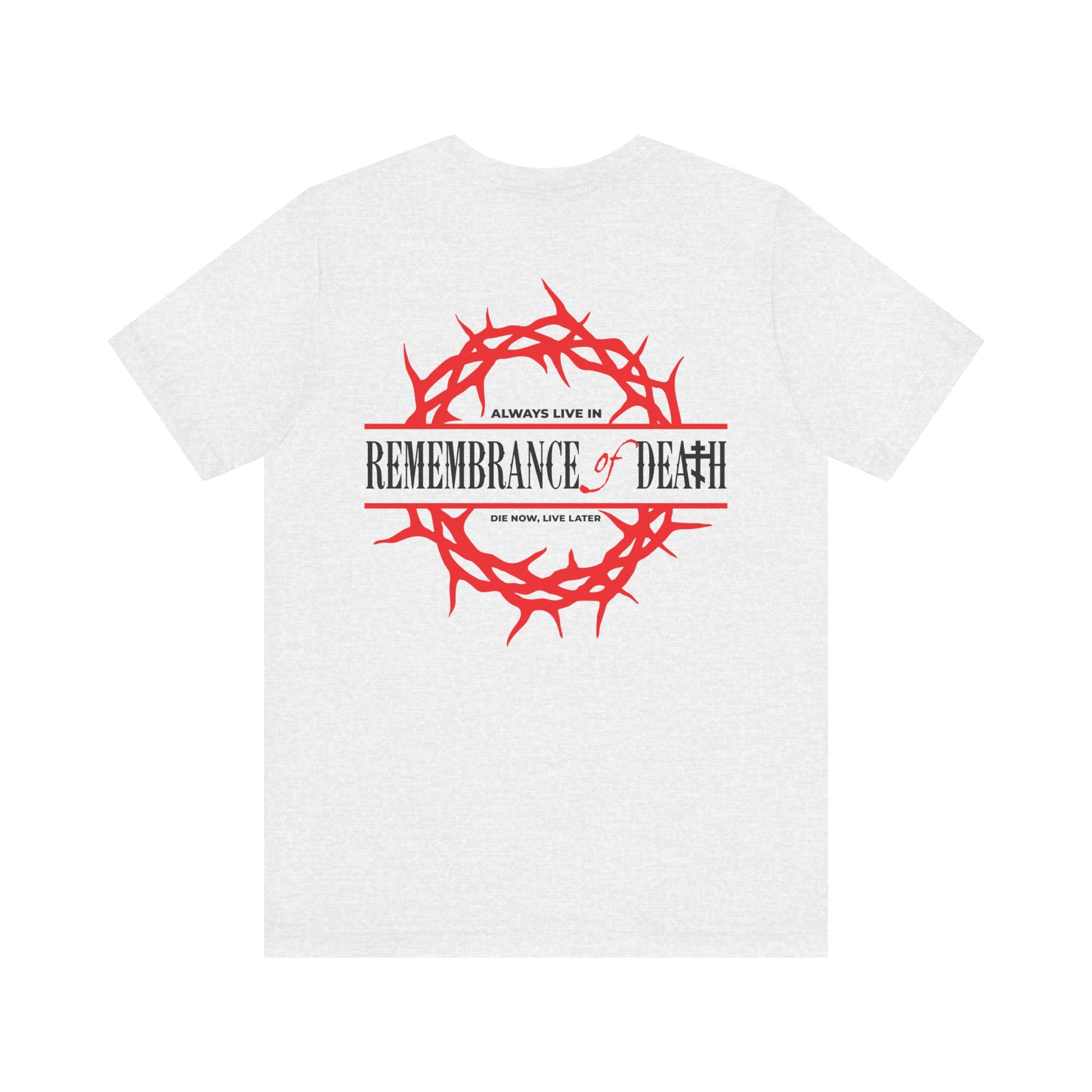 The "Always Live In Remembrance of Death" Orthodox unisex tee features a red crown of thorns and cross on the front left chest, with the phrase on the back; lightweight cotton.