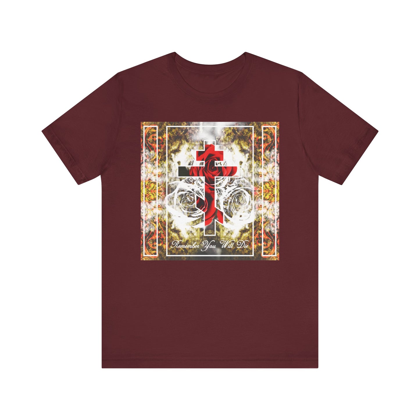 Maroon unisex lightweight cotton tee featuring an elegant "Remember You Will Die" font with an Orthodox cross, roses, and a floral texture on the front.