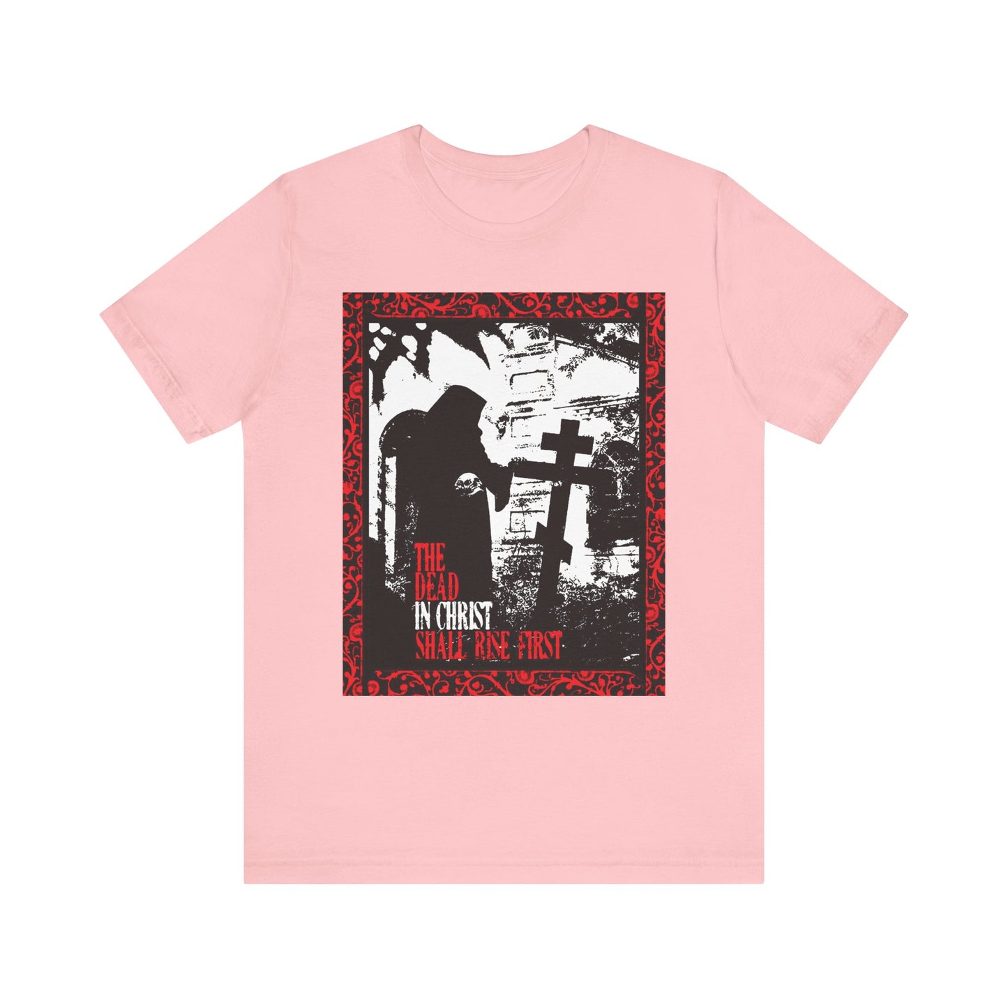 The Dead in Christ Shall Rise First | Gothic Graveyard Design | 1 Thessalonians 4:16 | Orthodox Christian Lightweight Cotton Unisex Tee