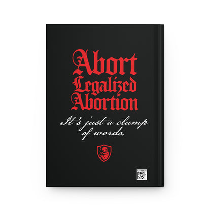 Abort Legalized Abortion No. 1 | Pro-Life Hardcover Journal