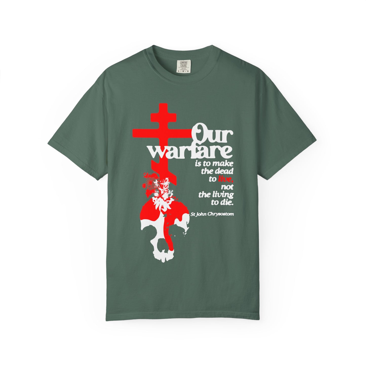 Blue Spruce t-shirt featuring an Orthodox cross, flowers, and skull graphic with white text quoting St. John Chrysostom on warfare and death—illustrating the lasting significance of Chrysostom's teachings on Christian power and priesthood authority; "Our Warfare is the Make the Dead to Live" Christian heavyweight cotton unisex tee.