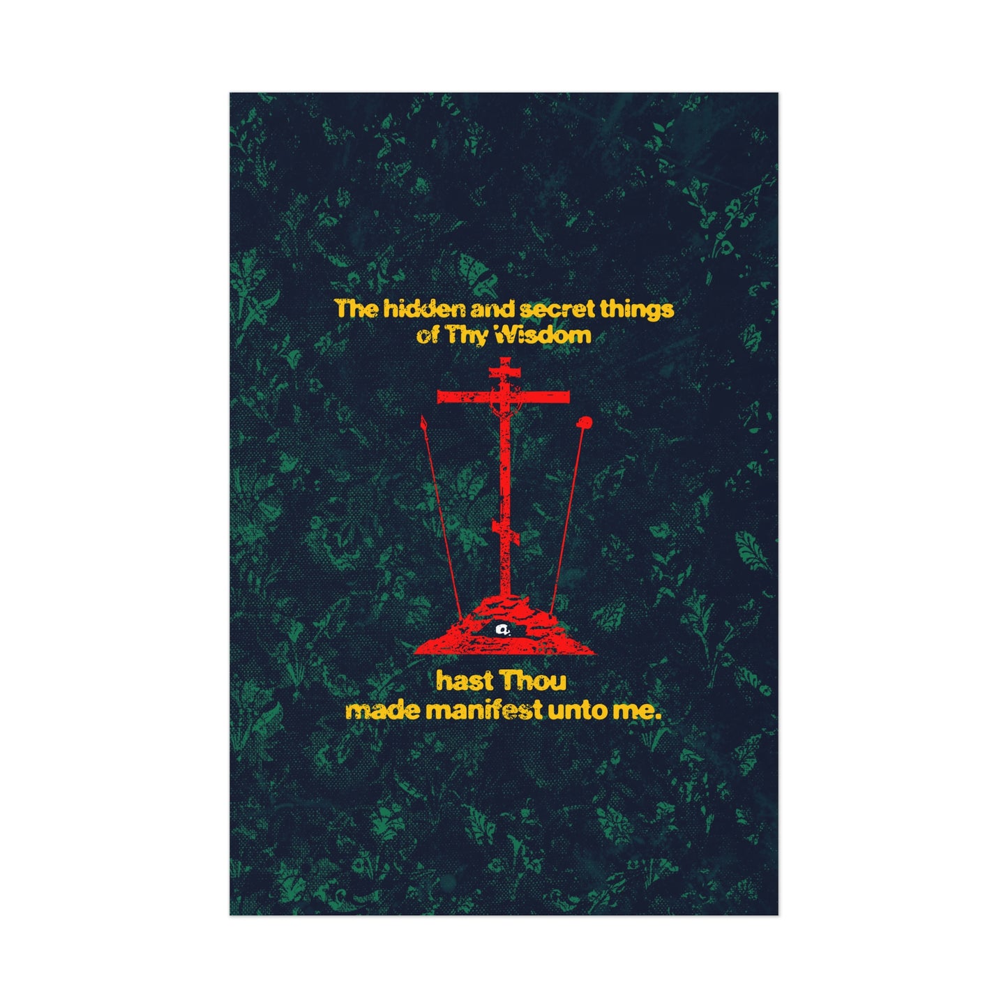 The Hidden and Secret Things of Thy Wisdom (Golgotha Cross) No. 1 | Orthodox Christian Art Poster