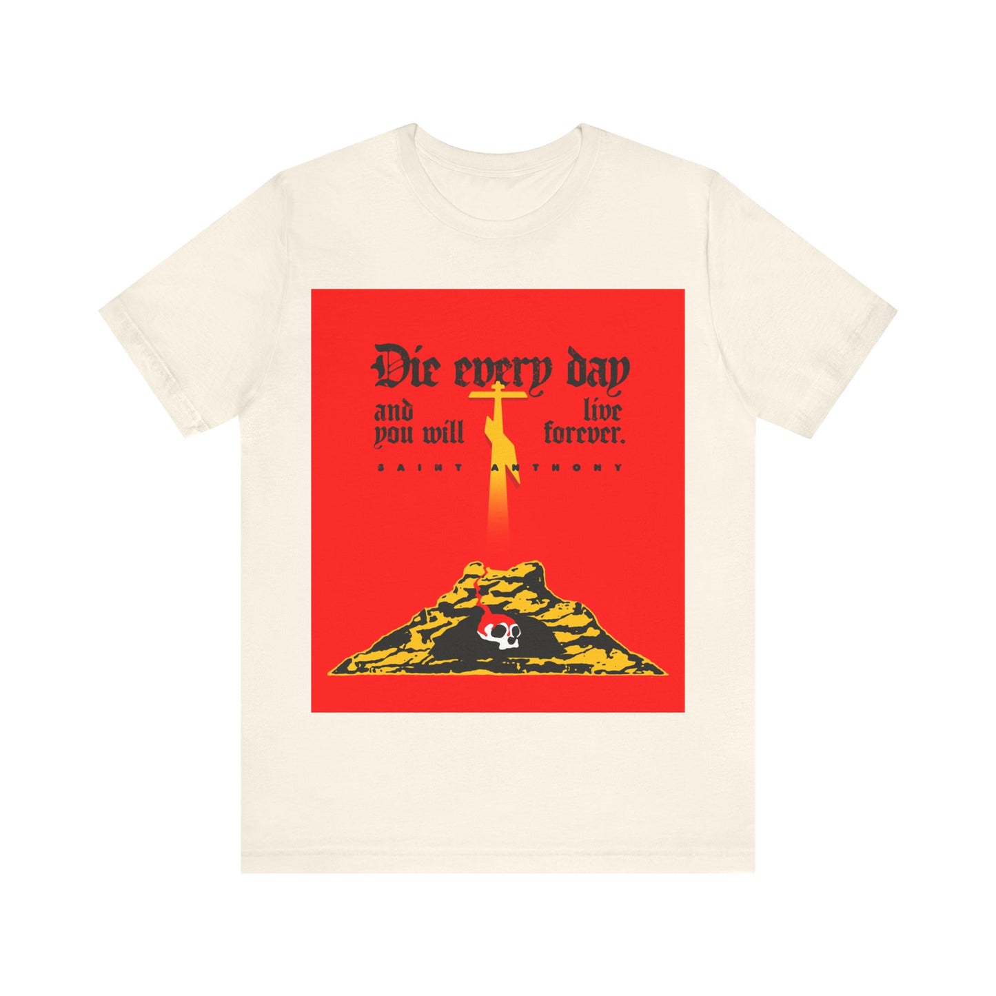 Die Every Day and You Will Live Forever | St Anthony the Great | Golgotha Cross, Skull of Adam | Red Design | Orthodox Christian Cotton T-Shirt