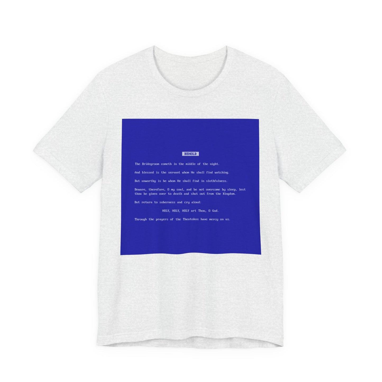 Behold the Bridegroom Blue Screen of Death BSOD | Orthodox Christian Lightweight Cotton Unisex T-Shirt