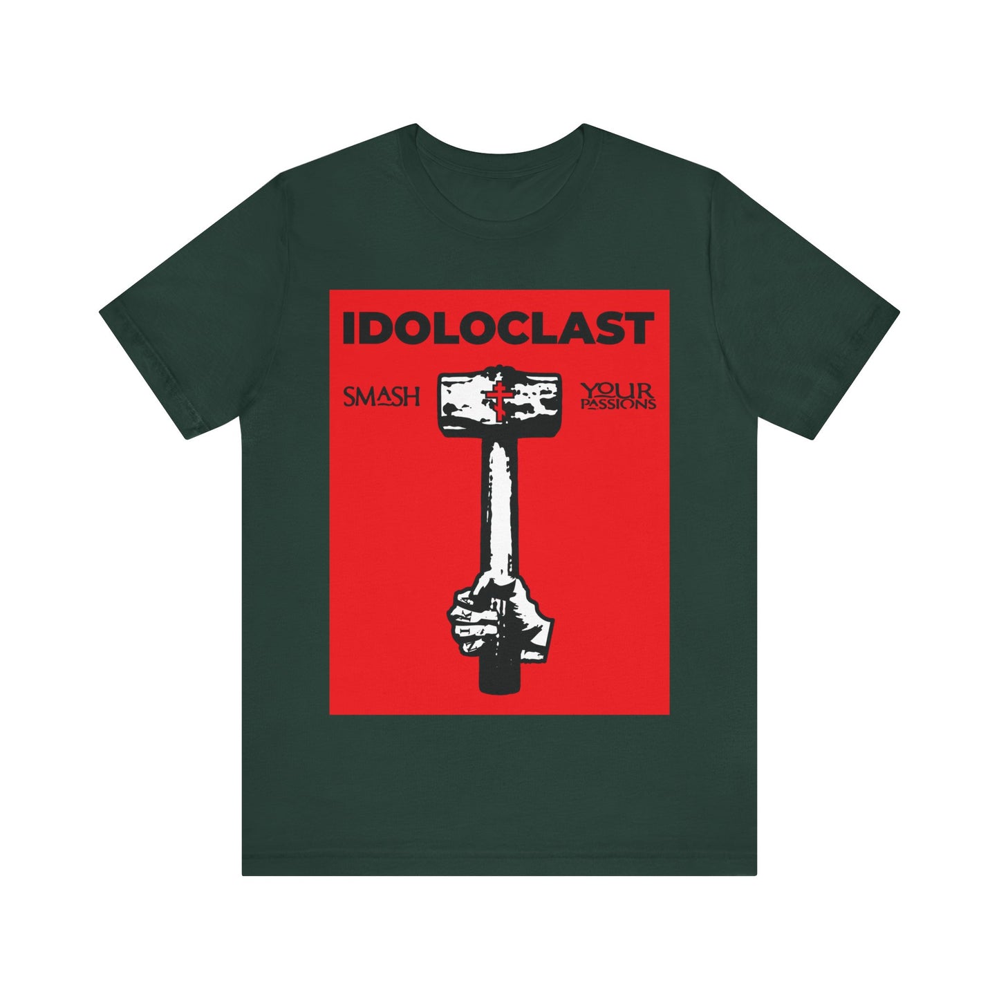 Idoloclast Idol-Smasher | Jesus NIKA Fist w/ Sledgehammer on Red Background | Smash Your Passions | Orthodox Christian T-Shirt