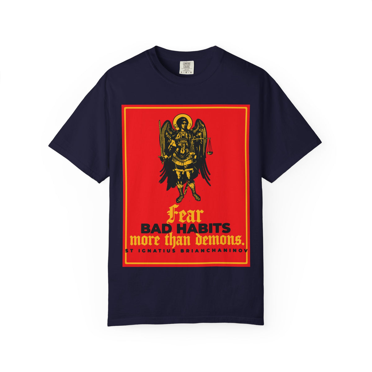 True Navy heavyweight cotton unisex tee featuring a bold red icono-graphic of Archangel Michael and gold text: “Fear BAD HABITS more than demons”—inspired by St. Ignatius Brianchaninov, this Orthodox statement piece is perfect for anyone waging the spiritual war for moral freedom.