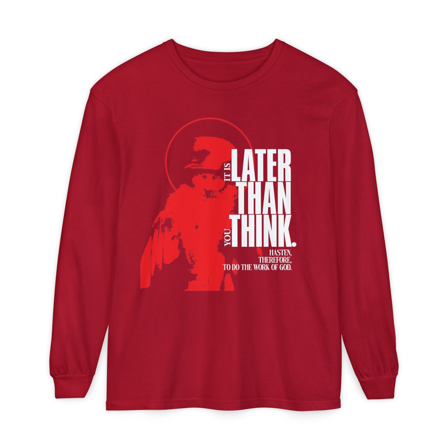 Minimal red long sleeve cotton shirt featuring "It's Later Than You Think" with a halo graphic, inspired by Seraphim Rose and the Orthodox apocalyptic ethos.
