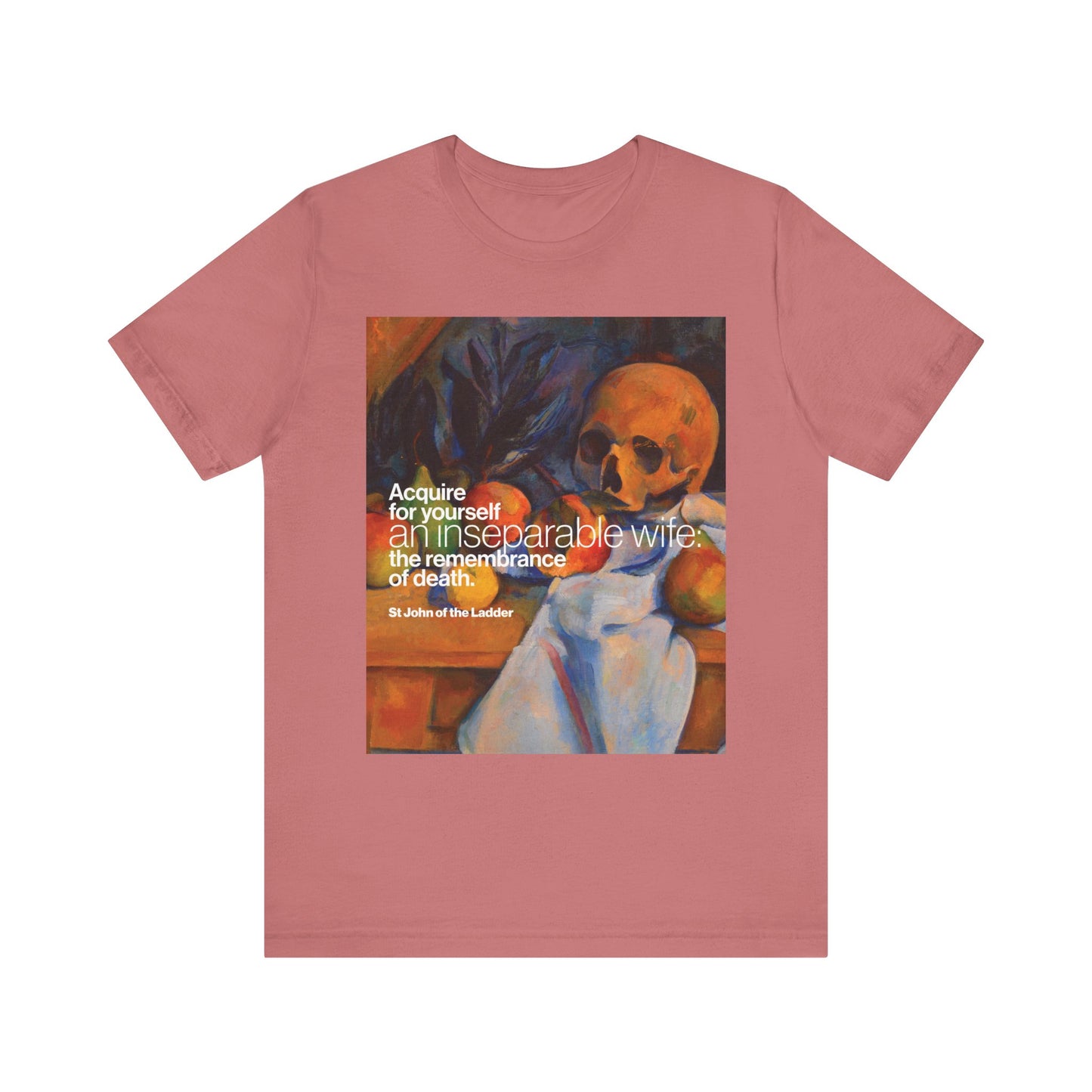Mauve cotton unisex t-shirt featuring "Acquire an Inseparable Wife" quote by St John Climacus and Cezanne's Still Life with Skull painting—Orthodox Christian design.