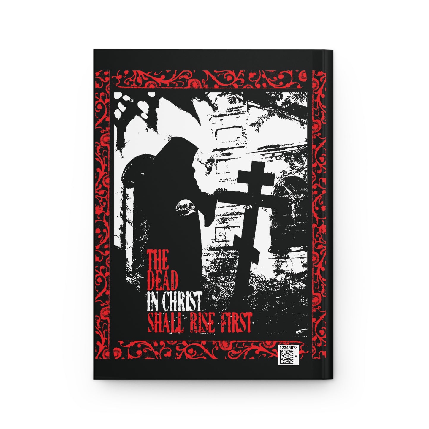 The Dead in Christ Shall Rise First | Gothic Graveyard Design | 1 Thessalonians 4:16 | Orthodox Christian Hardcover Blank Journal