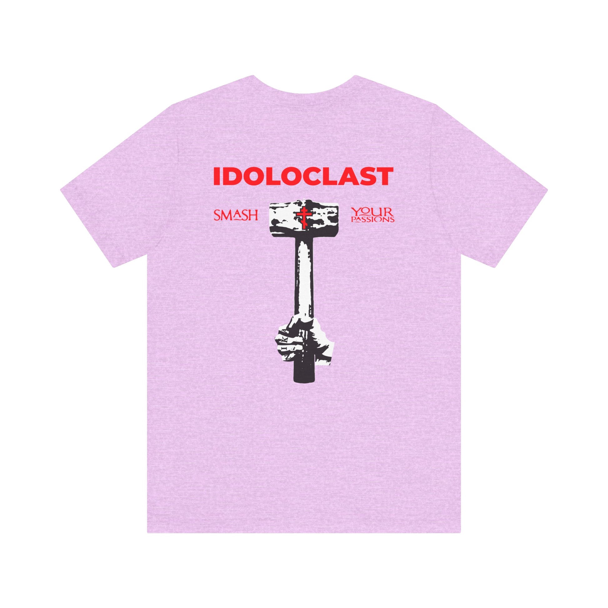 Idoloclast Idol Smasher Hammer tee—featuring bold red "IDOLOCLAST" text, a dynamic Jesus NIKA fist clutching a hammer beneath the rallying cry "SMASH YOUR PASSIONS" in red. This lightweight cotton unisex shirt, with a striking red cross on the front left breast and impactful imagery on the back, defiantly reimagines the ordinary like an Evangelical Commandment—sparking purpose and igniting your Divine Life.