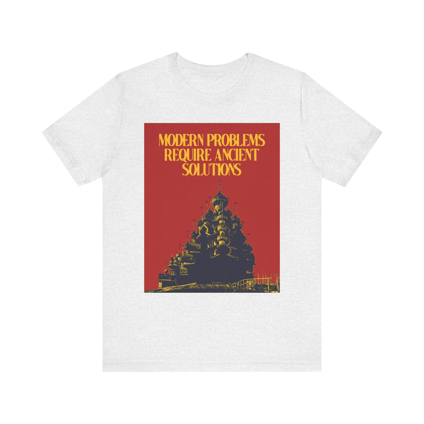 Ash-colored unisex tee featuring the silhouette of an ancient Russian church and the phrase "Modern problems require ancient solutions"—a striking design that calls us to find strength and guidance in the armor of God, rooted in Orthodox Christian tradition.