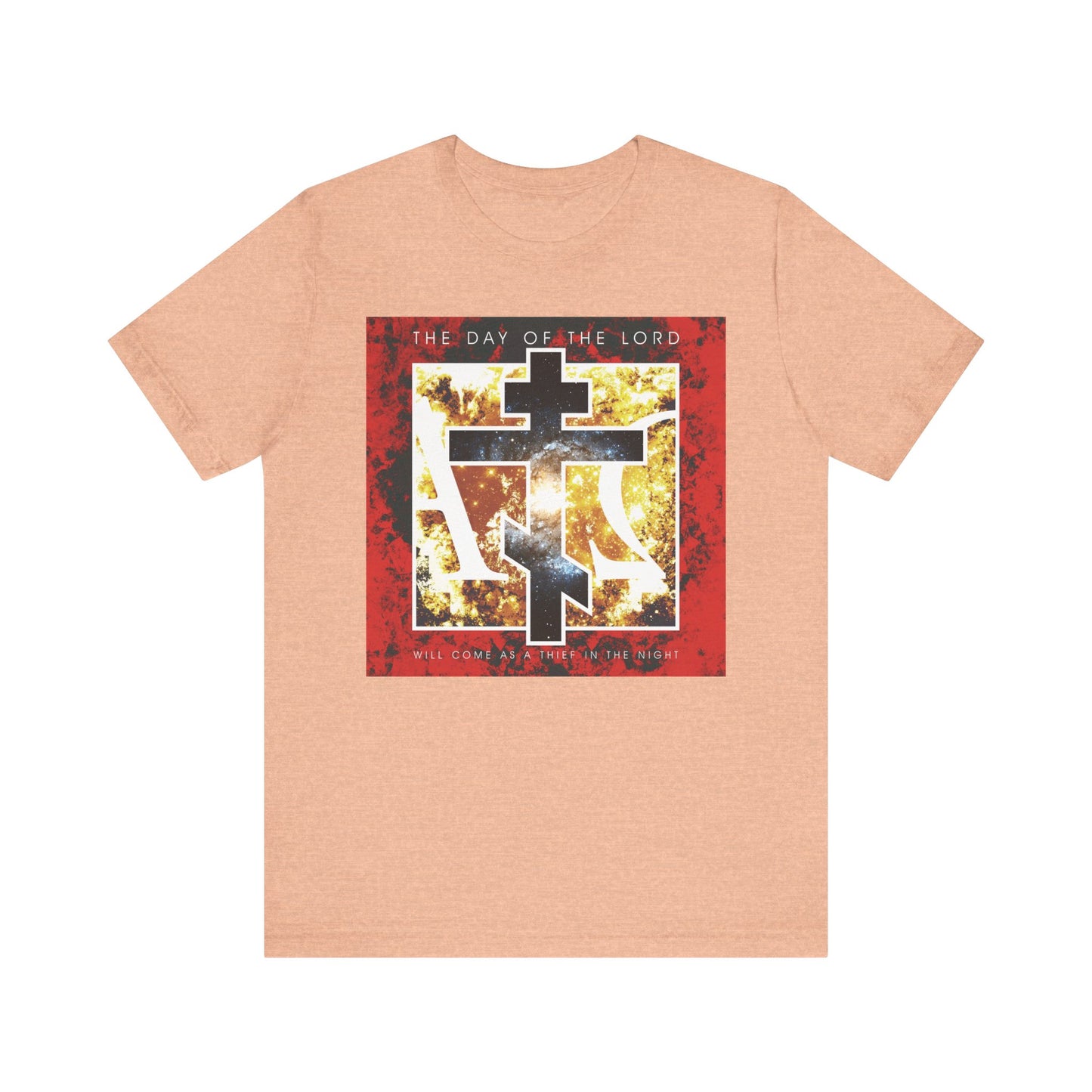 Heather Peach "The Day of the Lord Will Come as Thief in the Night" lightweight cotton unisex tee features a cosmic Alpha & Omega cross design with bold script from 1 Thessalonians—perfect for children of light who hold on to the hope of salvation.