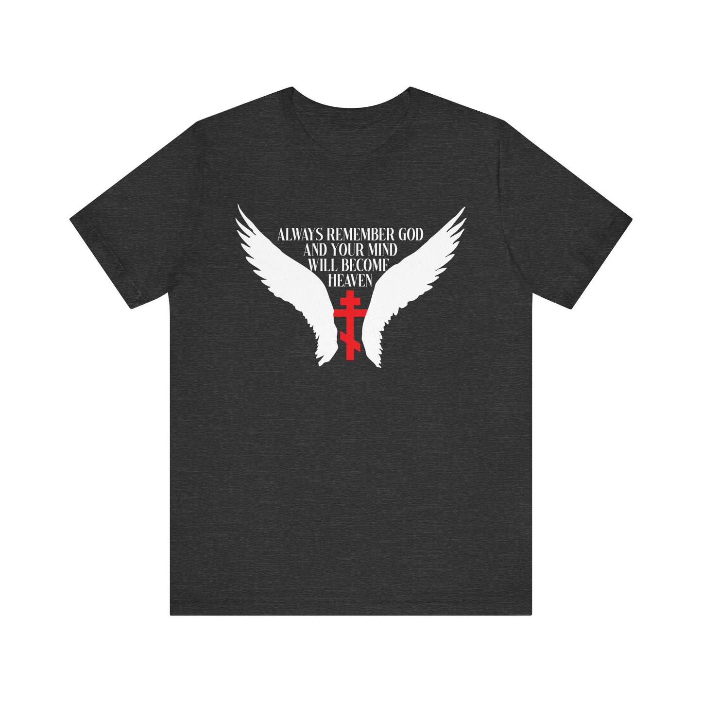 Dark Grey Heather tee featuring white angel wings, a red Orthodox cross, and the quote: "Always remember God…and your mind will become Heaven"—inspired by St Neilos the Ascetic. Lightweight cotton unisex design.