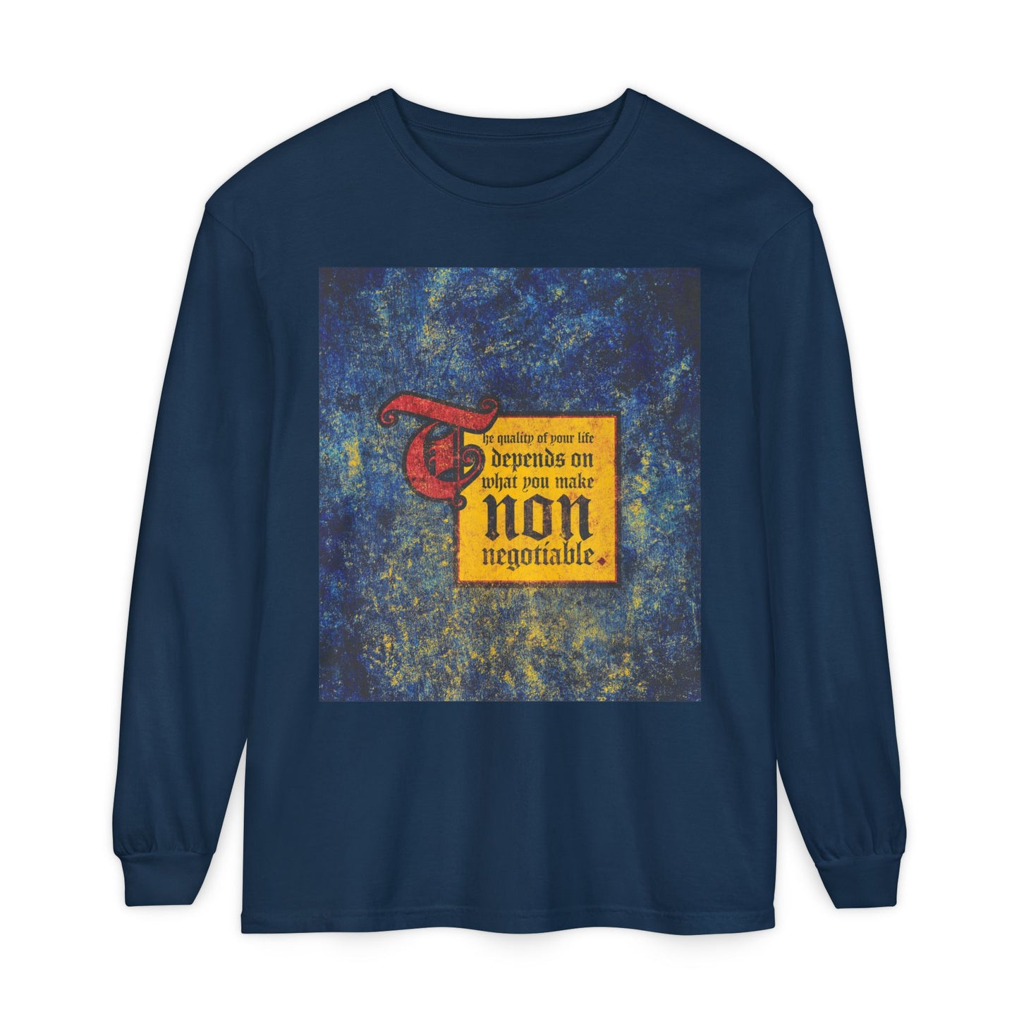 True Navy long-sleeve "The Quality of Your Life Depends on What You Make Non-Negotiable" Orthodox Christian shirt, perfect for motivational, uncompromising faith style.