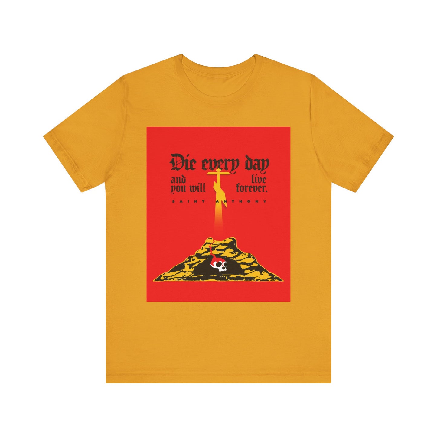 Mustard lightweight cotton tee with a bold red Golgotha Cross and Skull of Adam design. Inspired by St Anthony the Great: "Die Every Day and You Will Live Forever." Unisex fit.