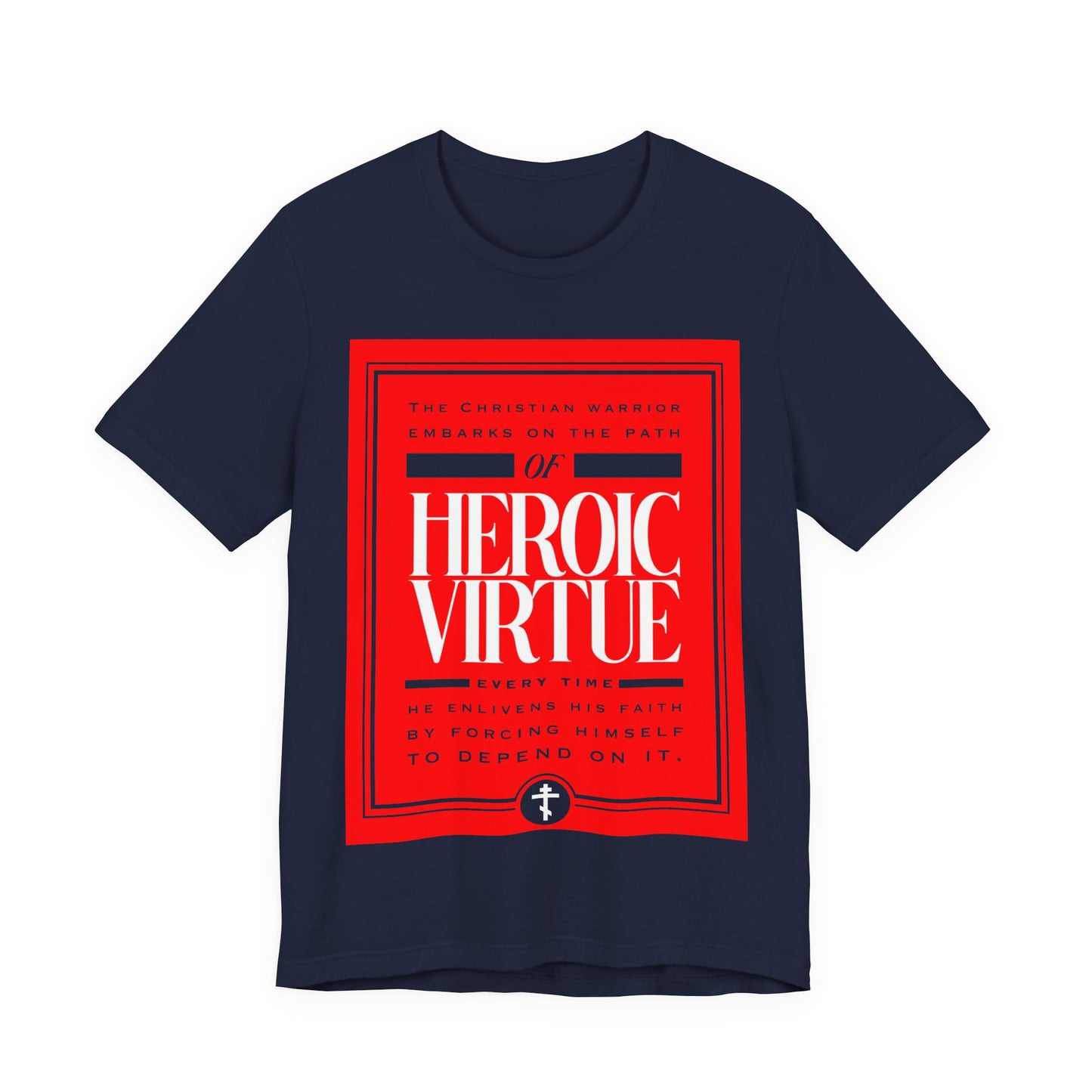Navy Christian Warrior t-shirt featuring a bold "Path of Heroic Virtue" graphic, Ascetic Ethos, and Philippians 4:13 devotional quote—perfect for inspiration and faith.