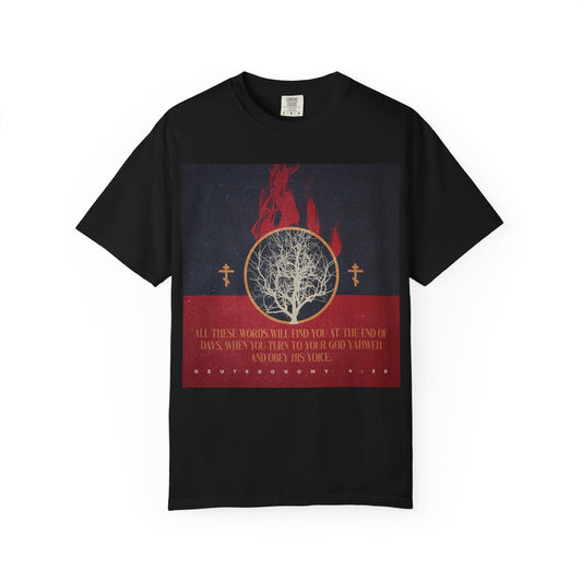 This black heavyweight cotton unisex tee, titled “All These Words Will Find You at the End of Days (Deut. 4:30),” features a striking design with a burning bush, Orthodox crosses, and the Bible verse Deuteronomy 4:30 in bold red and white text—serving as a meaningful reminder to obey His voice and honor YHVH.