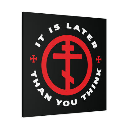 It Is Later Than You Think | Fr Seraphim Rose | American Saint | Memento Mori | Apocalypse | Orthodox Cross in Circle | Christian Wall Art