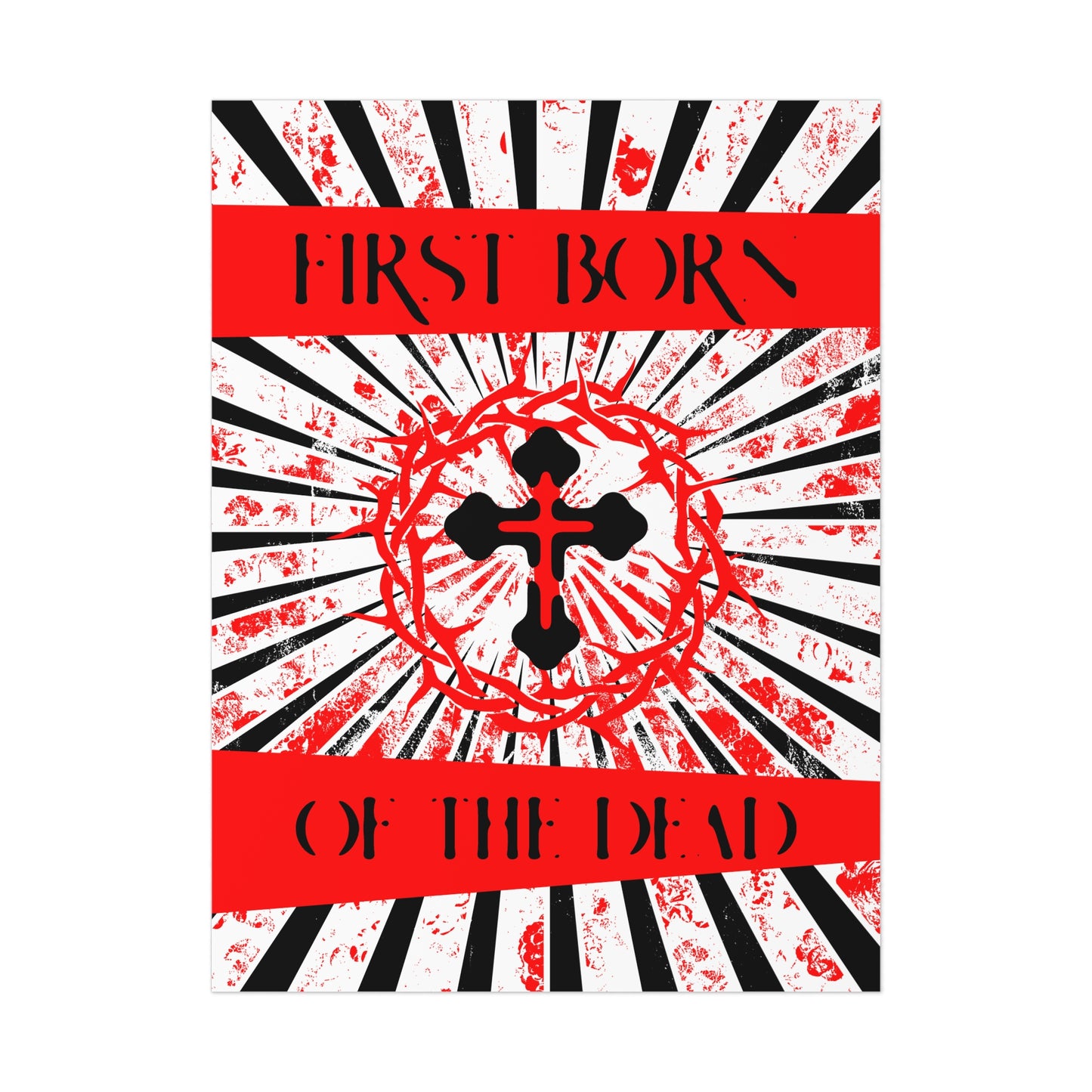First Born of the Dead | Orthodox Cross and Crown of Thorns | Red White and Black Textured Design with Rays | Orthodox Christian Art Poster