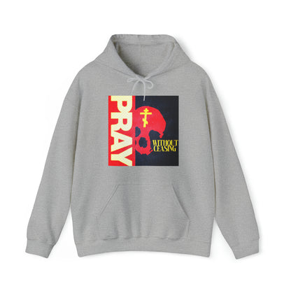 Pray Without Ceasing No. 1 | Orthodox Christian Hoodie / Hooded Sweatshirt