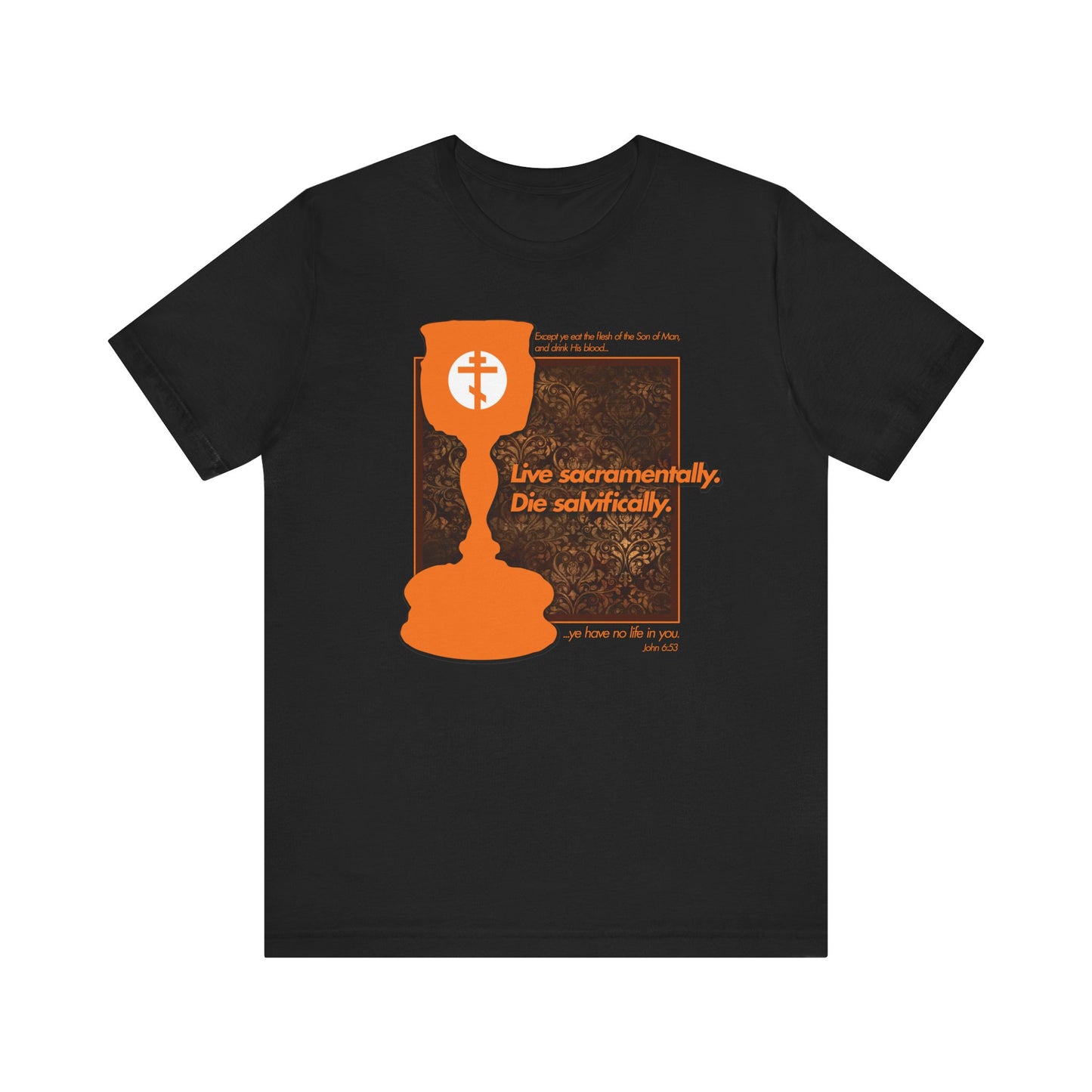 Show your faith with the "Live Sacramentally, Die Salvifically" black lightweight cotton unisex tee, featuring a textured orange Orthodox Communion chalice and cross design. Inspired by the “cup of blessing” from 1 Corinthians 10:16, this shirt boldly displays religious quotes reminding us of our connection to the body of Christ.