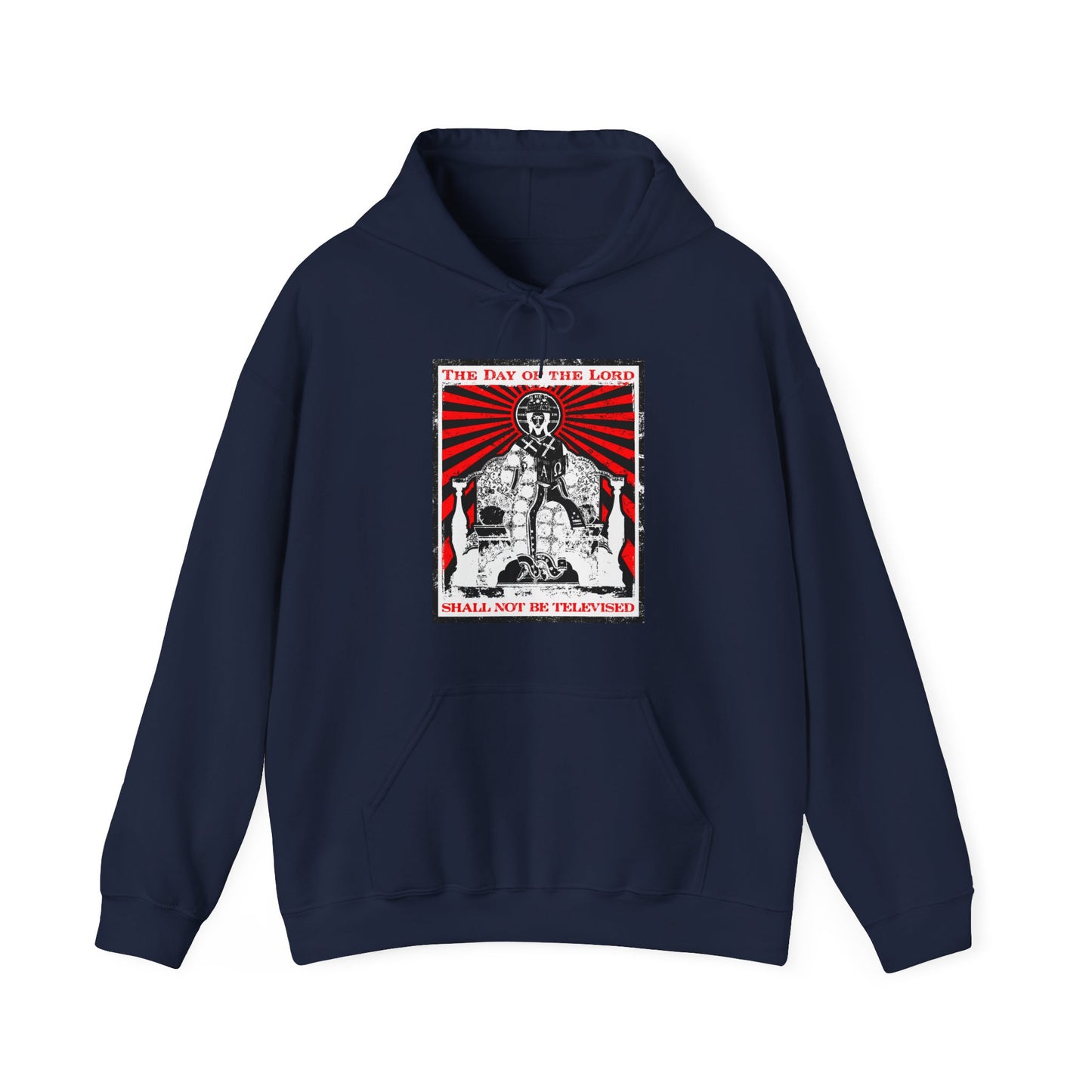 The Day of the Lord Shall Not Be Televised | Jesus Christ Enthroned Iconographic | Second Coming | Revelation | Orthodox Christian Hoodie