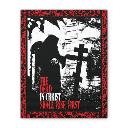 The Dead in Christ Shall Rise First | Gothic Graveyard Design | 1 Thessalonians 4:16 | Orthodox Christian Canvas Art