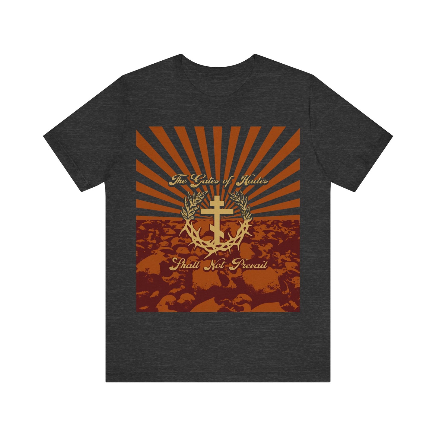 The Gates of Hades Shall Not Prevail | Cross with Wreath & Crown of Thorns | Skulls and Rays | Orthodox Christian T-Shirt