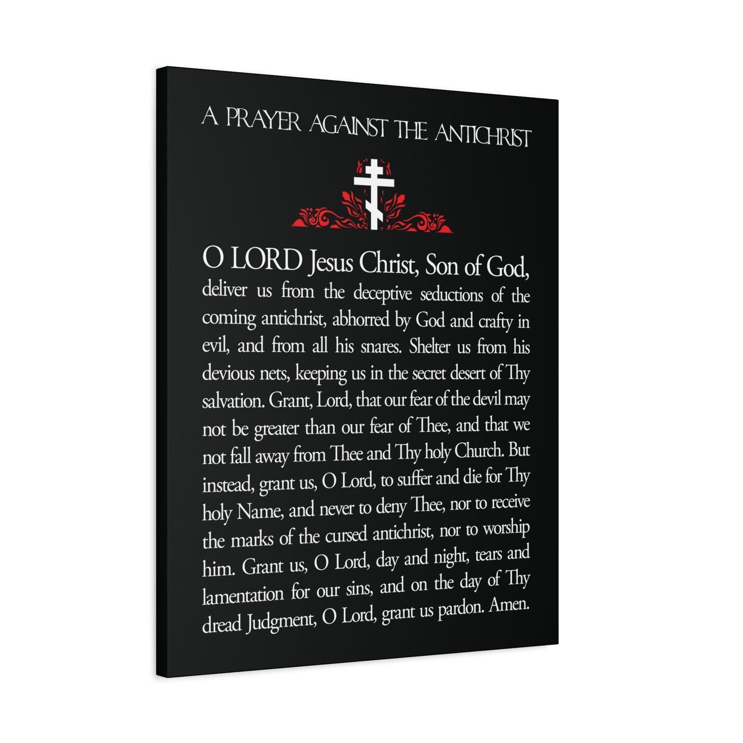 Black canvas wall art featuring a Christian prayer against the antichrist by Elder Anatoly the Younger of Optina, with white text, red cross, and decorative flourishes. Christ is King. Inspired by the Book of Revelation. Orthodox Christian decor.