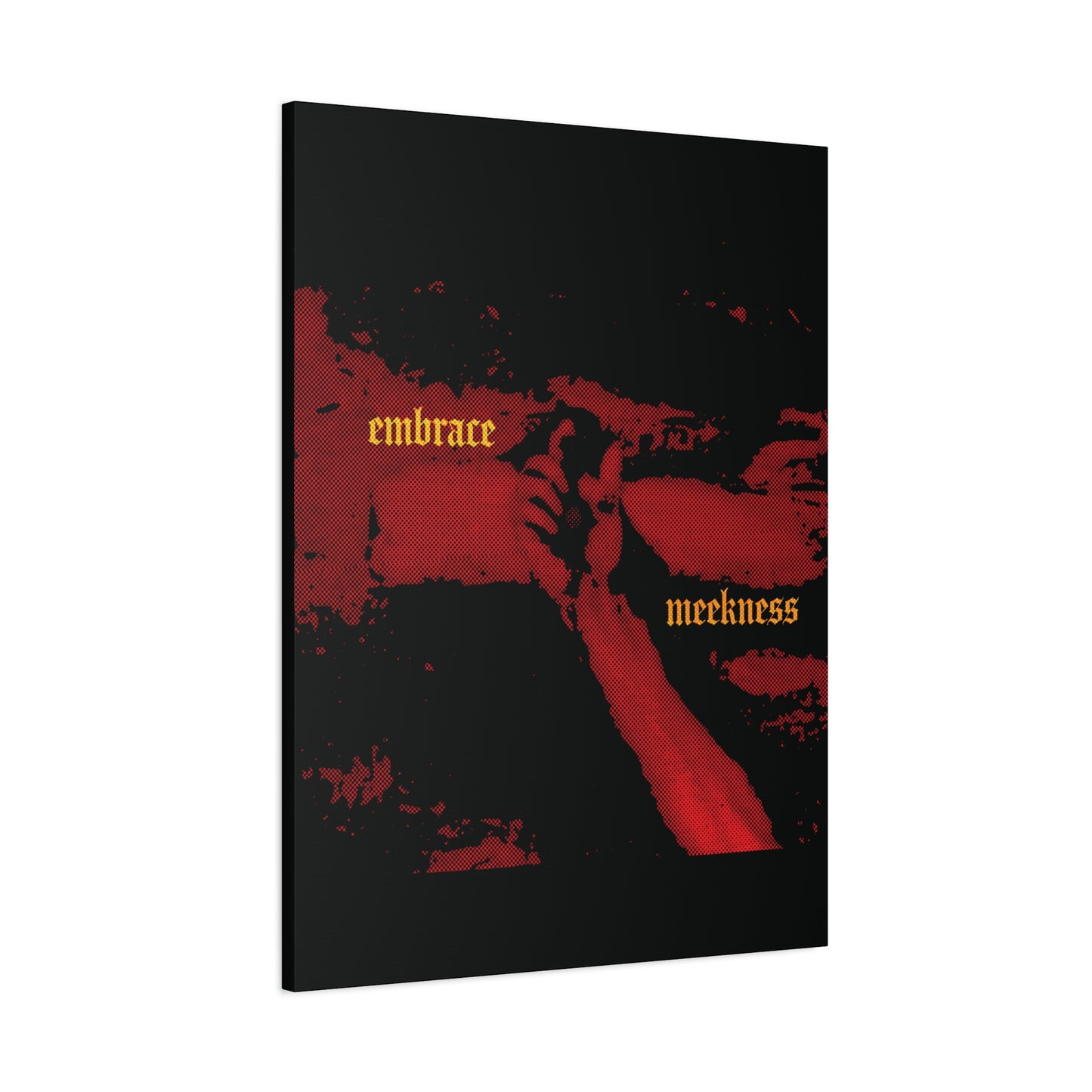 Embrace Meekness | Haunting Crucified Hand of Christ | Kenosis | Meek Shall Inherit Earth | Haltone Art | Gothic Font | Christian Canvas Art
