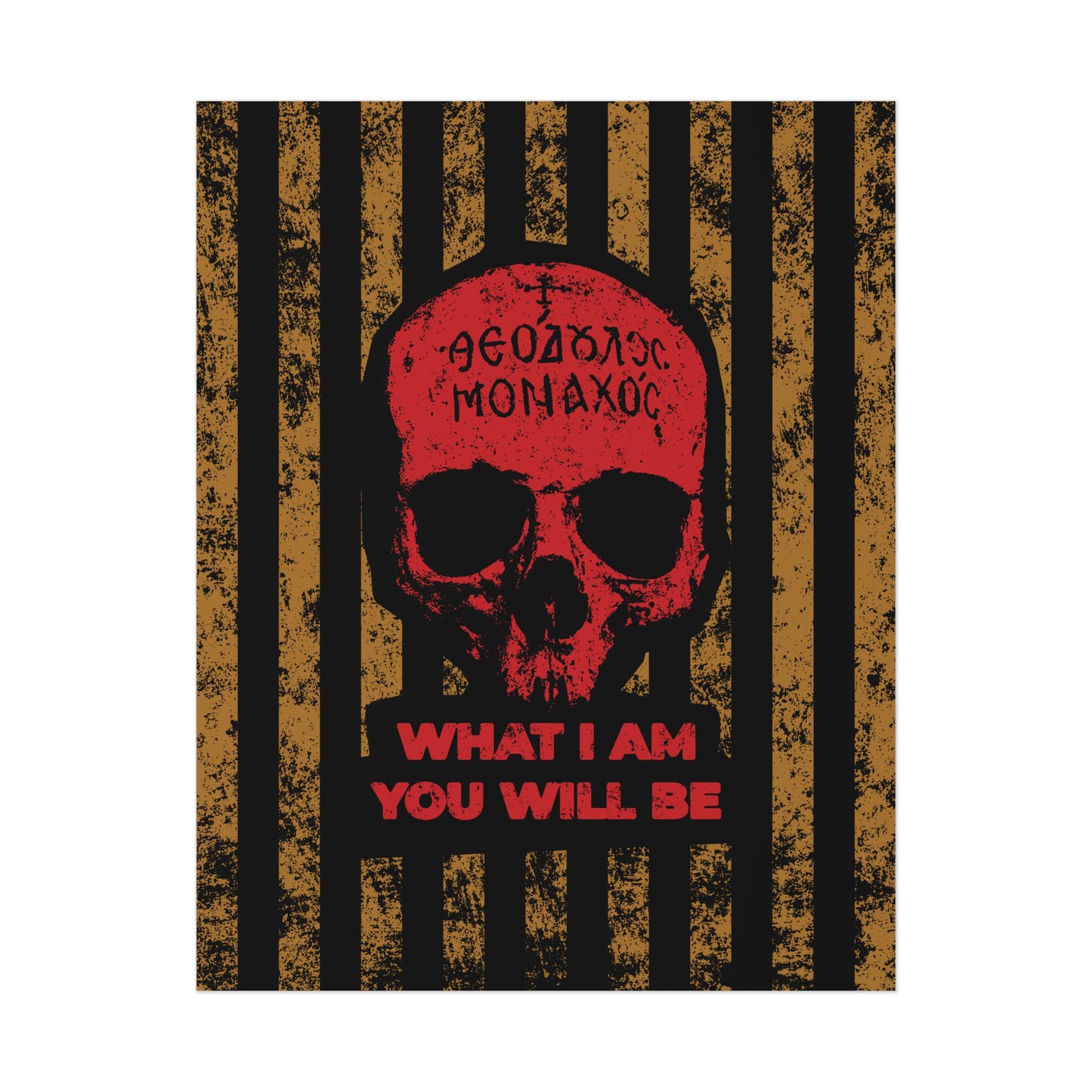 The "What I Am You Will Be" Memento Mori Christian art poster features a red skull with Greek script and the phrase below, inspired by Mt Athos monks and the ascetic ethos—a vivid reminder of death and spiritual reflection.