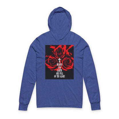 Heaven and Earth Are Full of Thy Glory | Orthodox Liturgical Hymn | Red Roses | Western Typography | Orthodox Long Sleeve Hooded Shirt