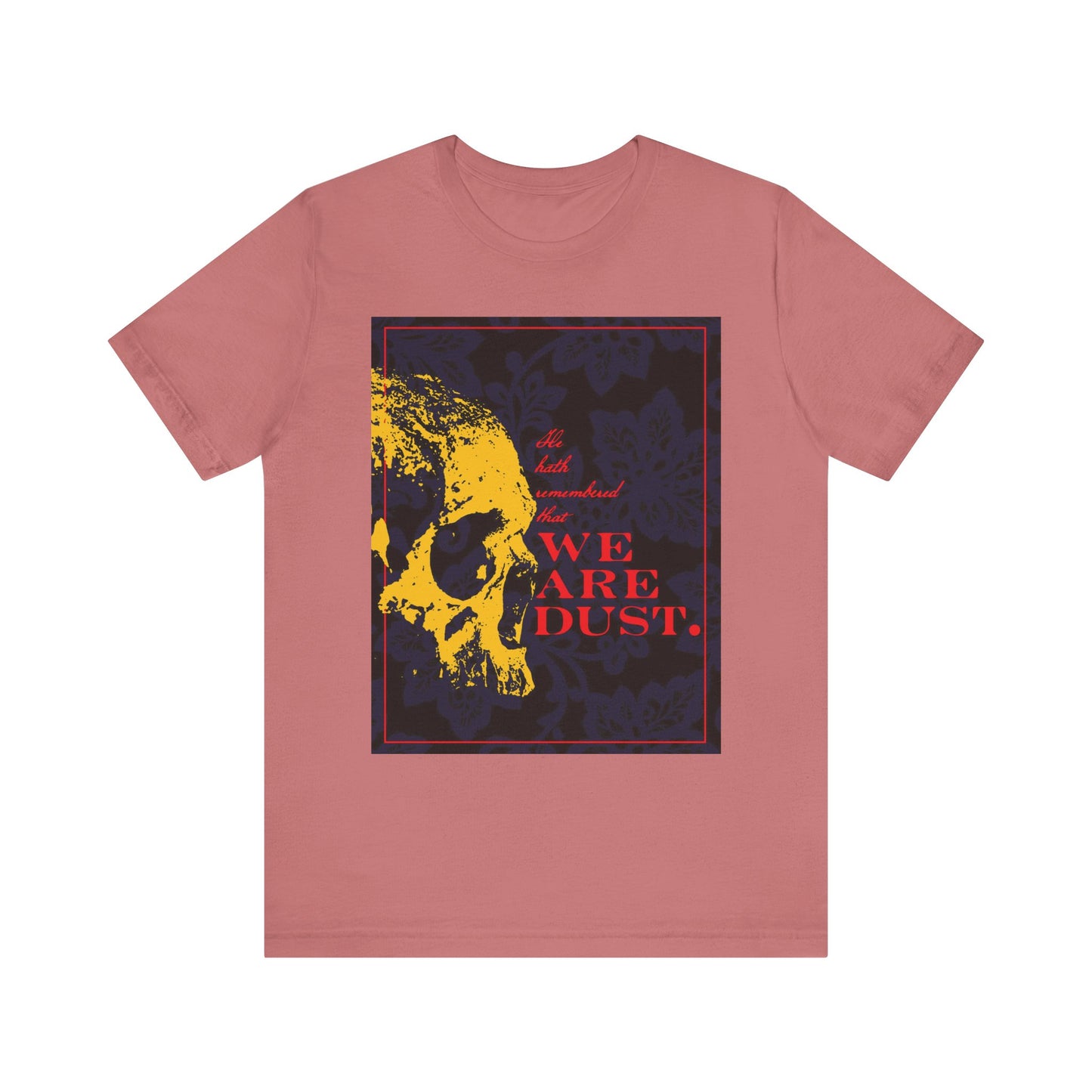 Mauve unisex t-shirt: yellow skull on blue floral background, “We Are Dust” in red text, inspired by Psalm 102 LXX and memento mori. Lightweight cotton, gothic style.