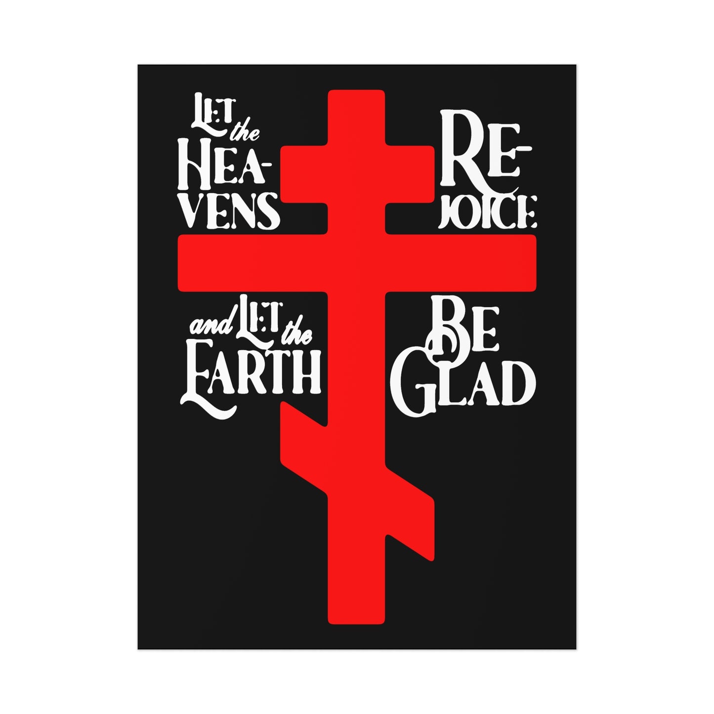Let the Heavens Rejoice | Psalm 96 (95 Septuagint) | Orthodox Christian Liturgical Hymn | Russian Cross | Orthodox Christian Art Poster