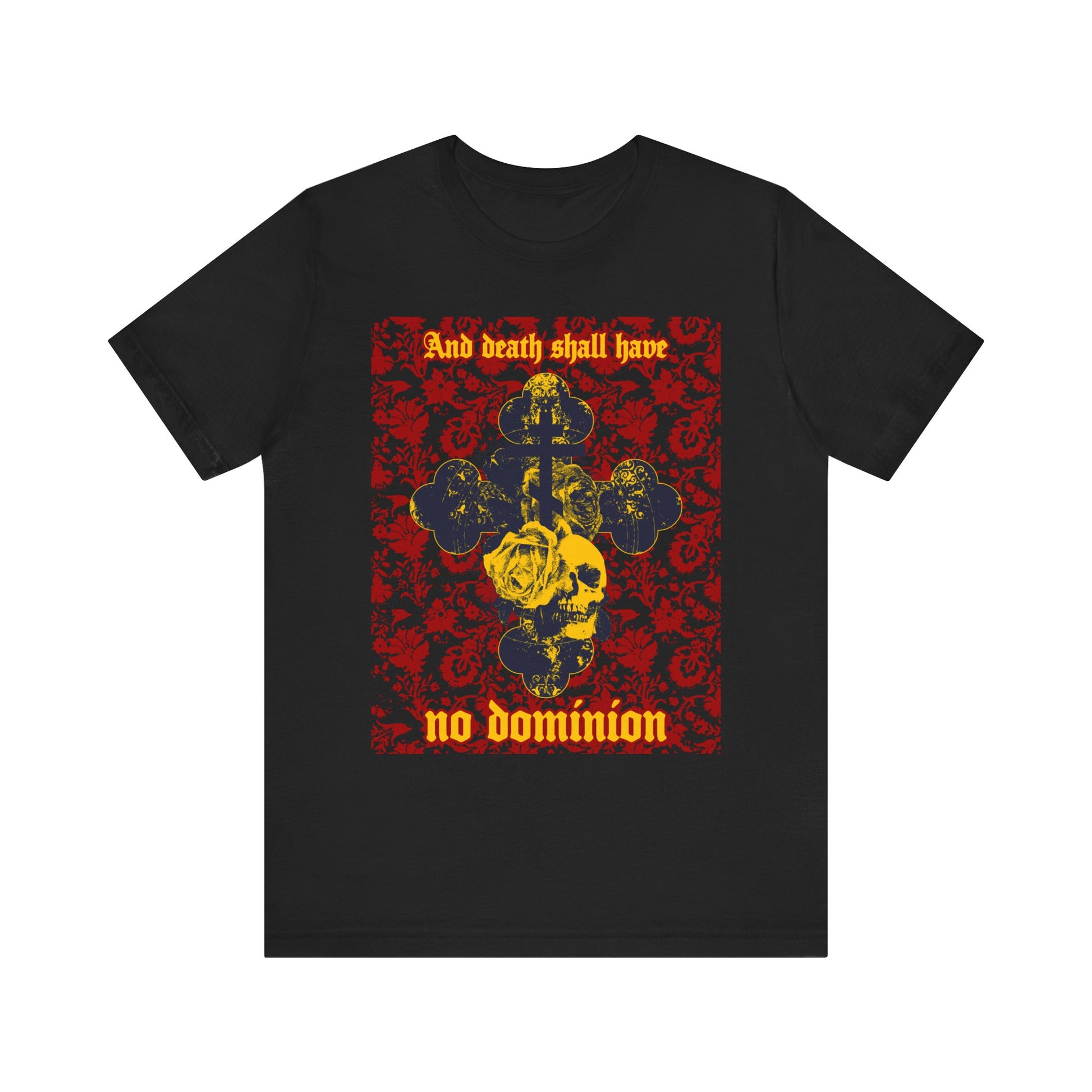 Black unisex tee: And Death Shall Have No Dominion—Dylan Thomas tribute with skull, cross & floral design in red and gold on lightweight cotton. Orthodox Christian-inspired.
