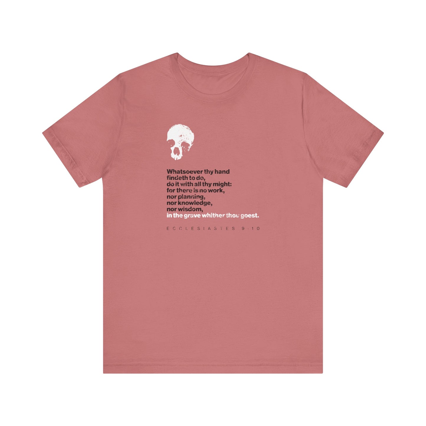 Mauve lightweight unisex cotton t-shirt featuring a bold white skull and the Ecclesiastes 9:10 Bible verse—"Whatsoever thy hand findeth to do, do it with all thy might"—in striking black and red text on the front, encouraging you to seize each moment with purpose.