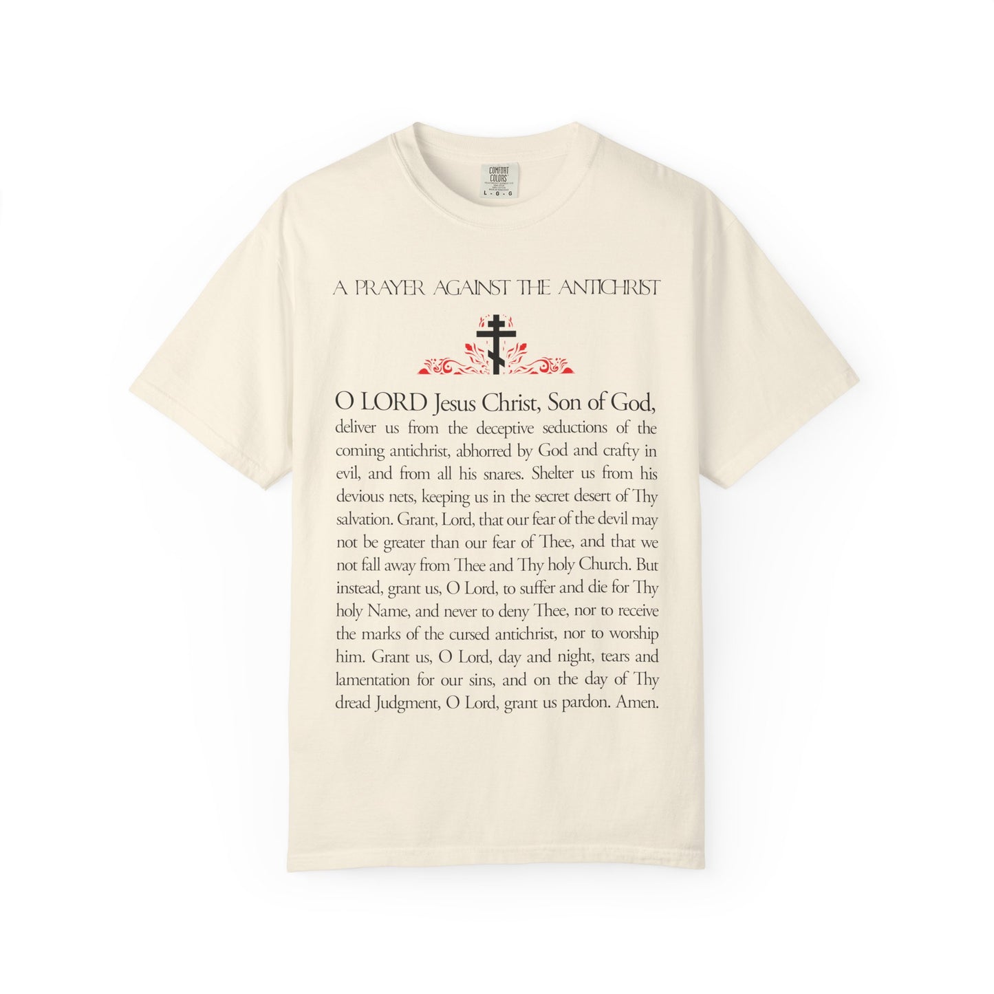 Cream-colored heavyweight cotton tee featuring “Prayer Against the Antichrist By Elder Anatoly the Younger of Optina,” a small cross, and “Christ is King” from the Book of Revelation. Unisex fit.