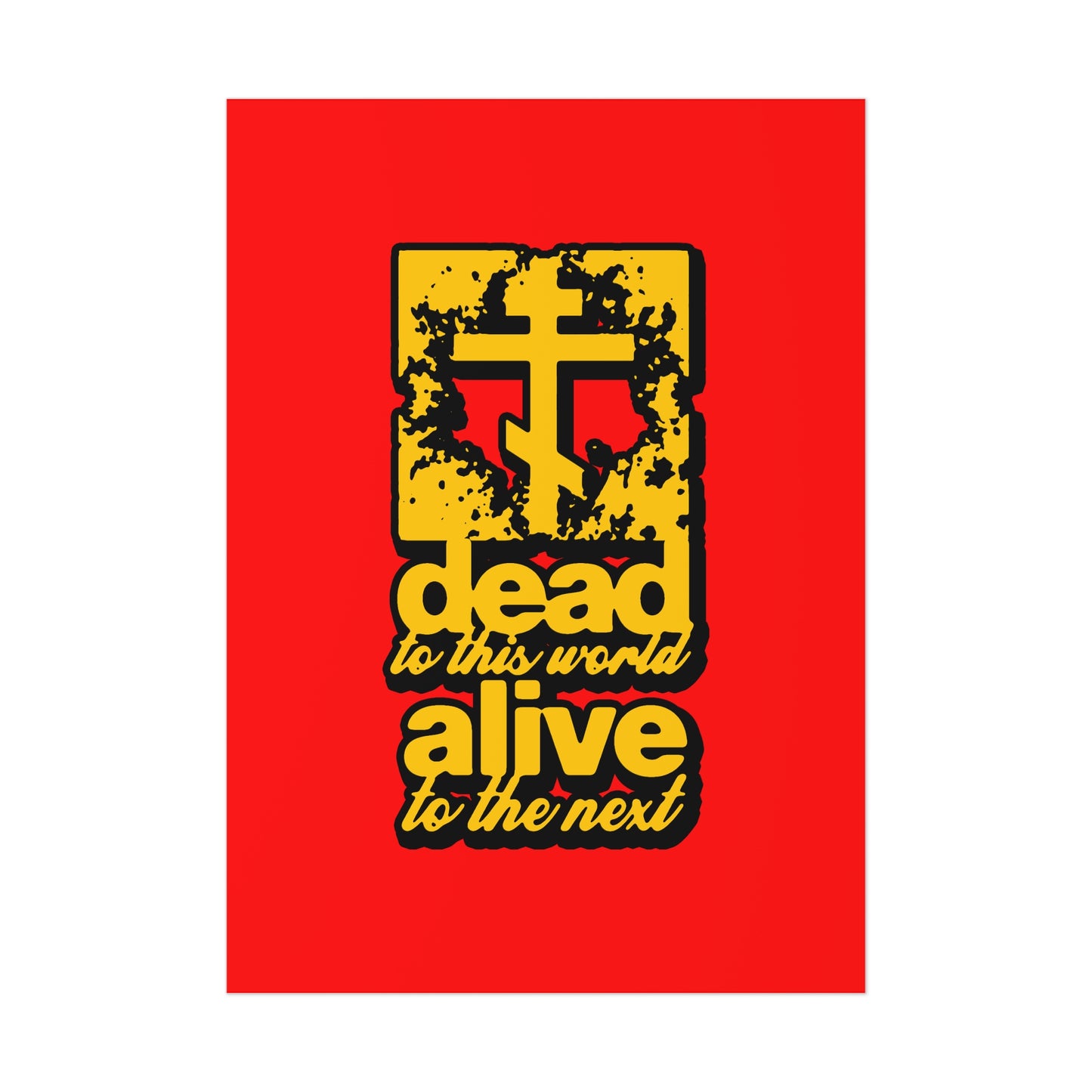 Dead to This World 5 | Orthodox Christian Art Poster