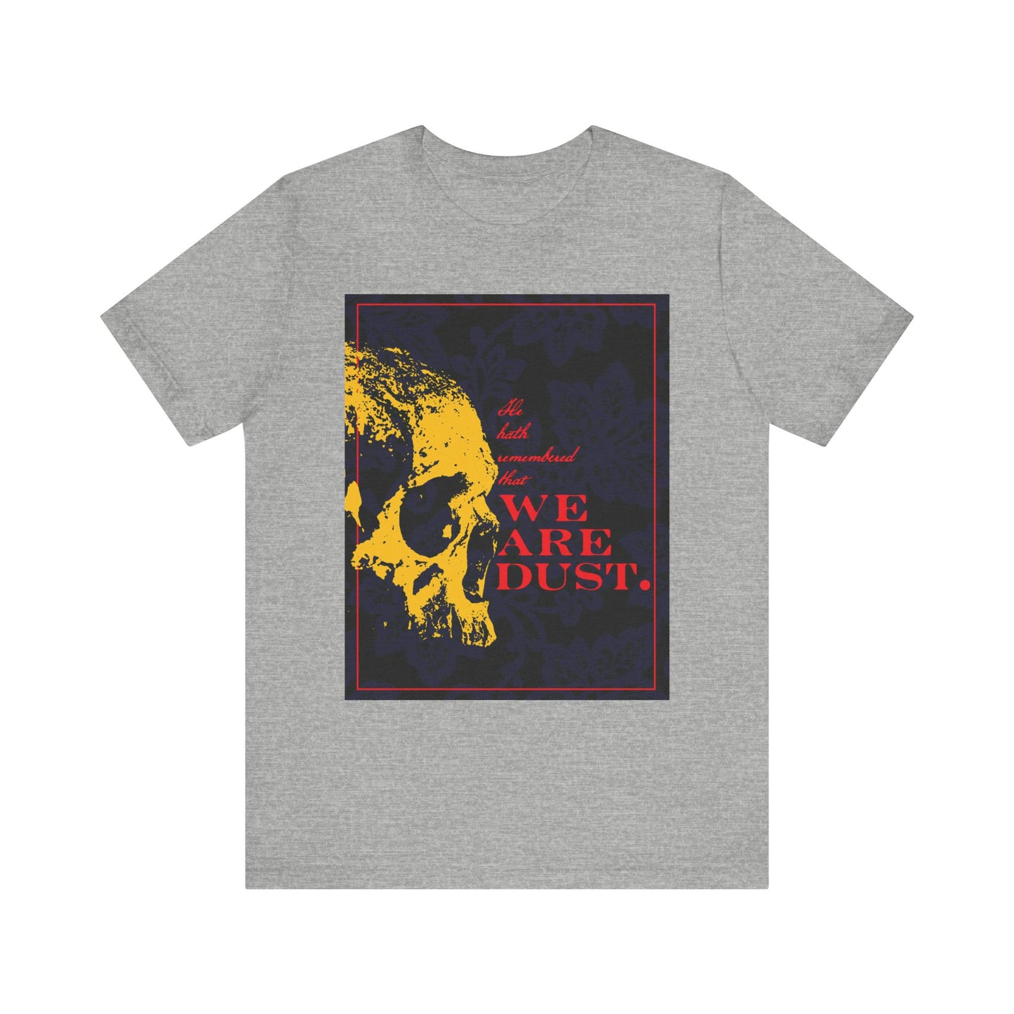 Athletic Heather unisex t-shirt featuring a yellow skull on a blue floral background with red "We Are Dust" text; inspired by Psalms, this gothic memento mori tee is lightweight cotton.