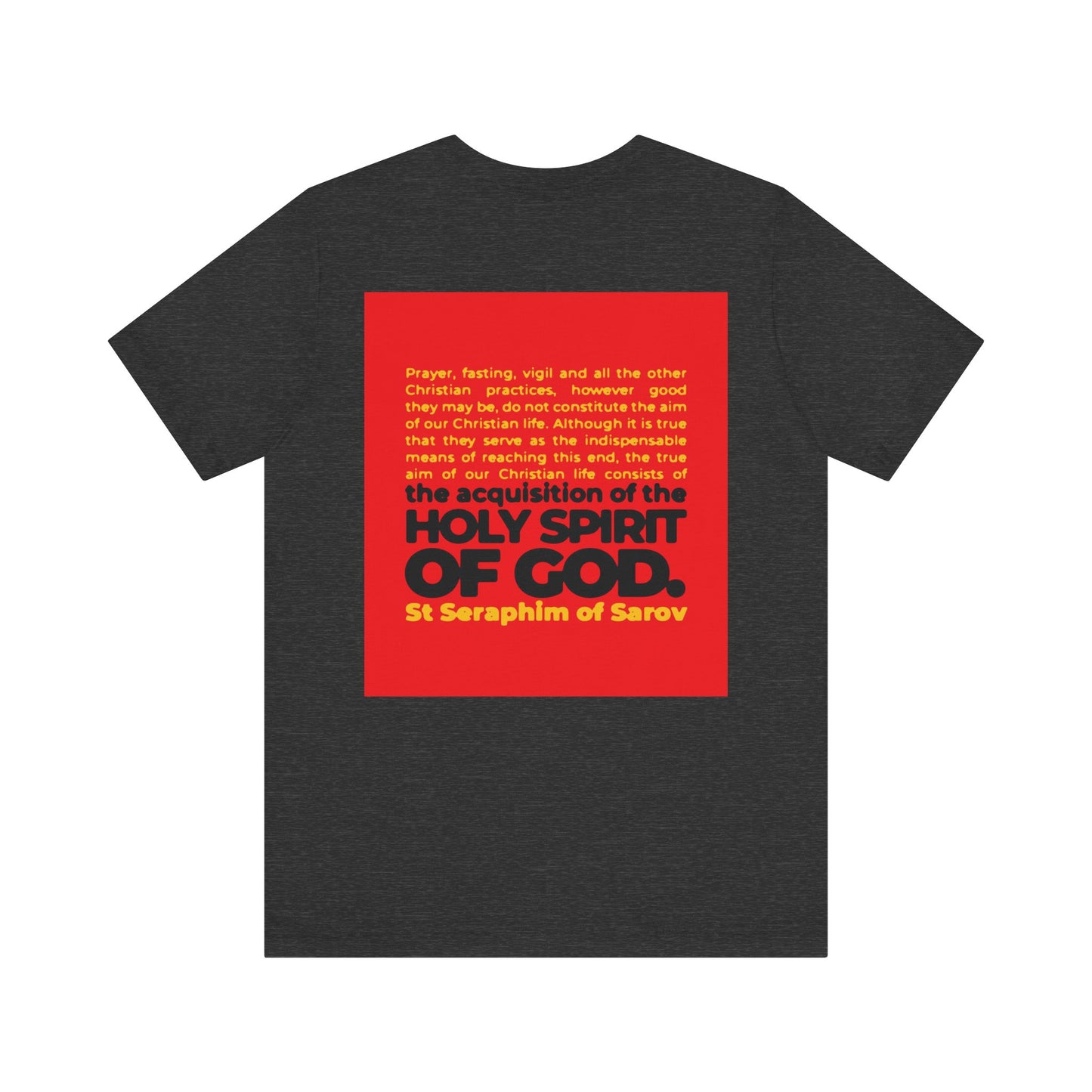 A black unisex cotton tee featuring a red box with a white and yellow St. Seraphim of Sarov quote: "True Aim of Christian Life is Acquisition of the Holy Spirit." Orthodox 2-sided design, inspired by the saint’s teachings.