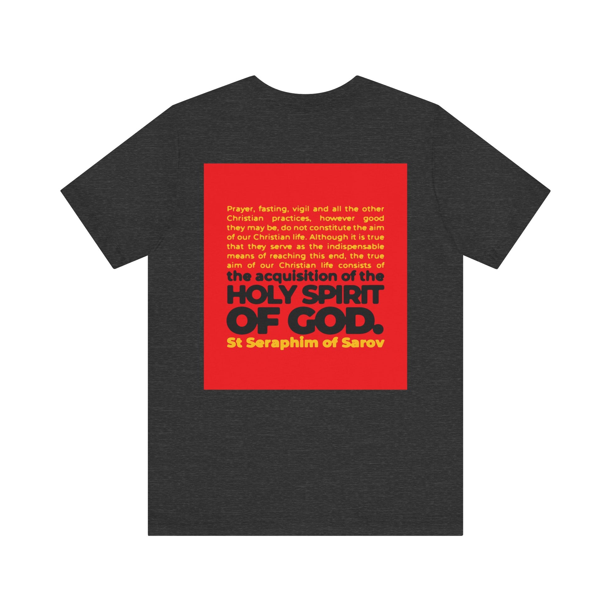 A black unisex cotton tee featuring a red box with a white and yellow St. Seraphim of Sarov quote: "True Aim of Christian Life is Acquisition of the Holy Spirit." Orthodox 2-sided design, inspired by the saint’s teachings.